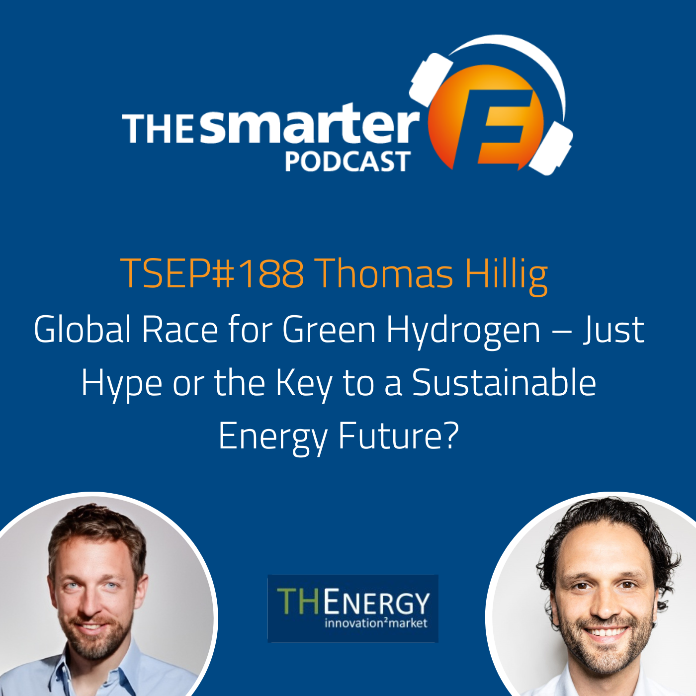 TSEP#188 Global Race for Green Hydrogen – Just Hype or the Key to a Sustainable Energy Future?