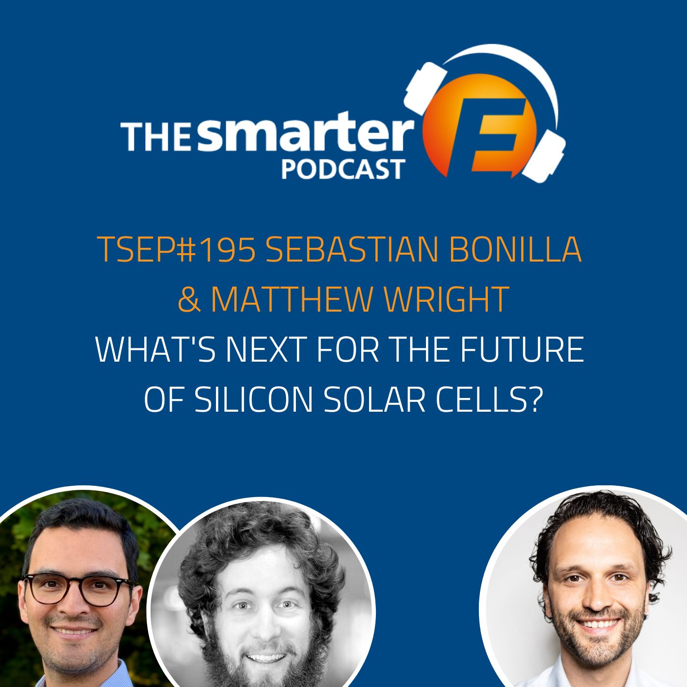 TSEP#195 What's Next for the Future of Silicon Solar Cells?