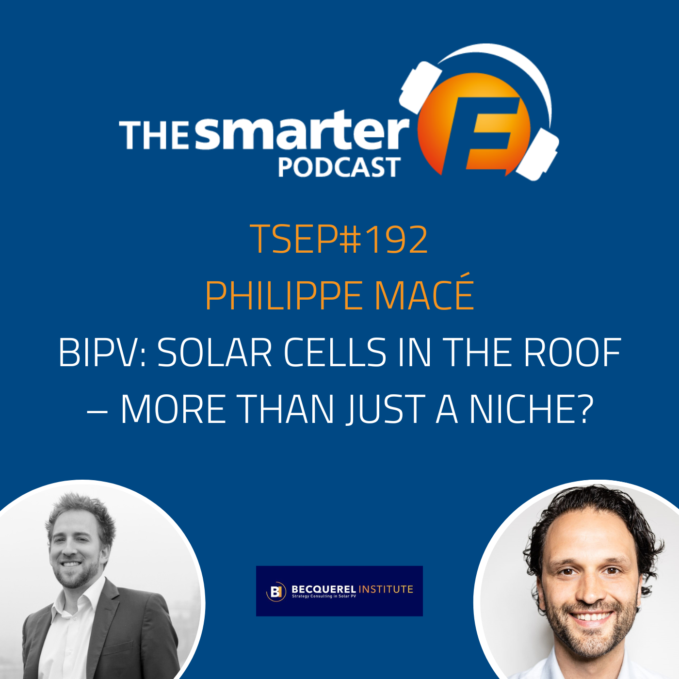 TSEP#192 BIPV: Solar Cells in the Roof – More Than Just a Niche?