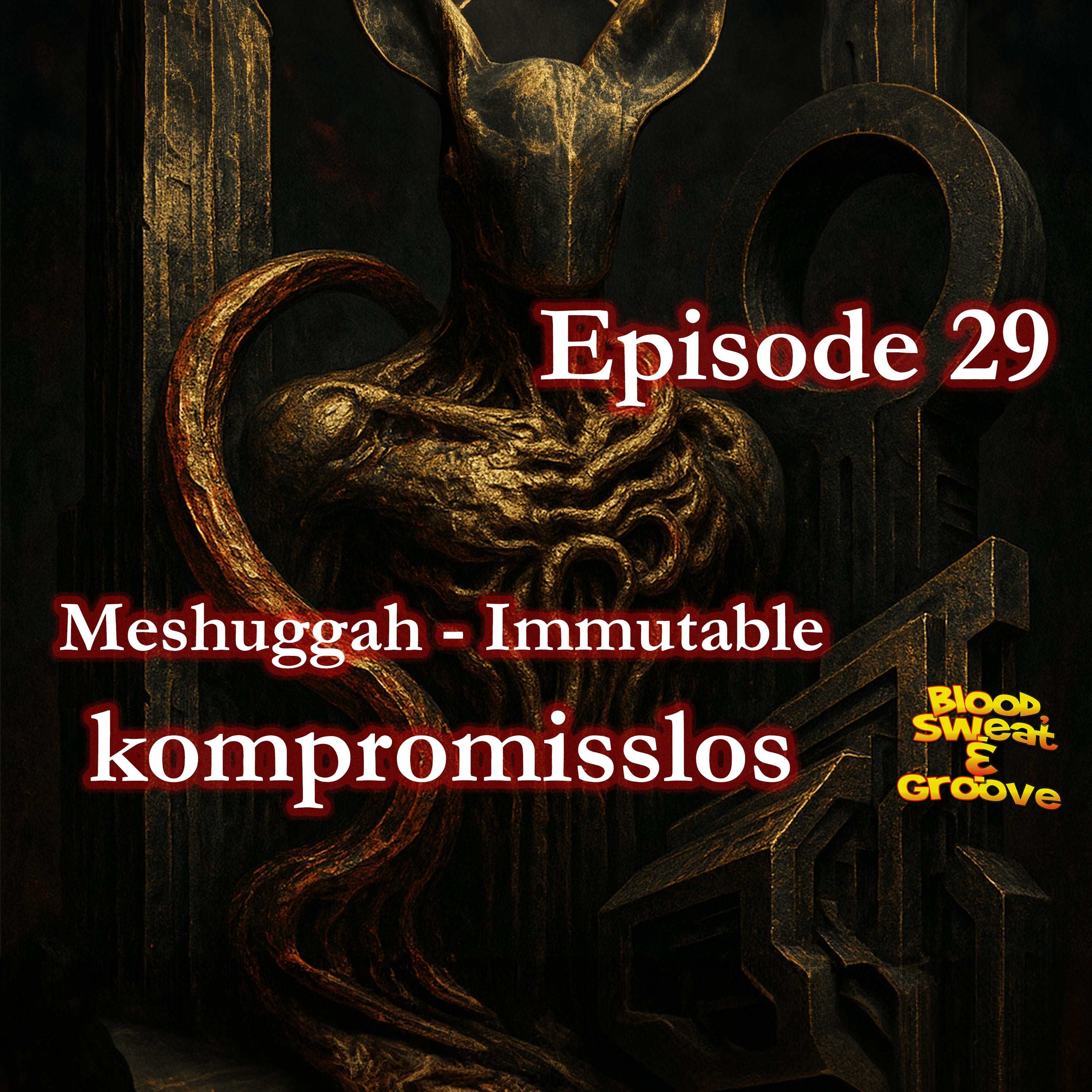 Episode 29: Meshuggah - Immutable, kompromisslos, schwer, rhythmisch verschachtelt. Ein monumentales Manifest? episode artwork