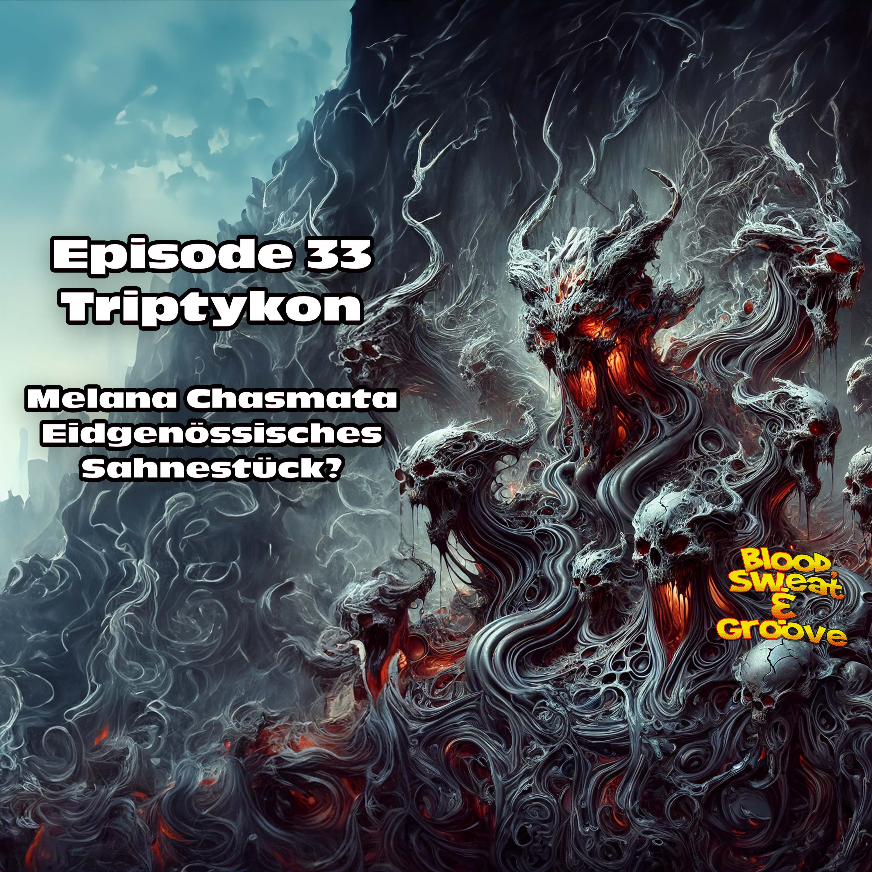 Episode 33: Triptykon - Melana Chasmata. Eidgenössisches Sahnestück? episode artwork