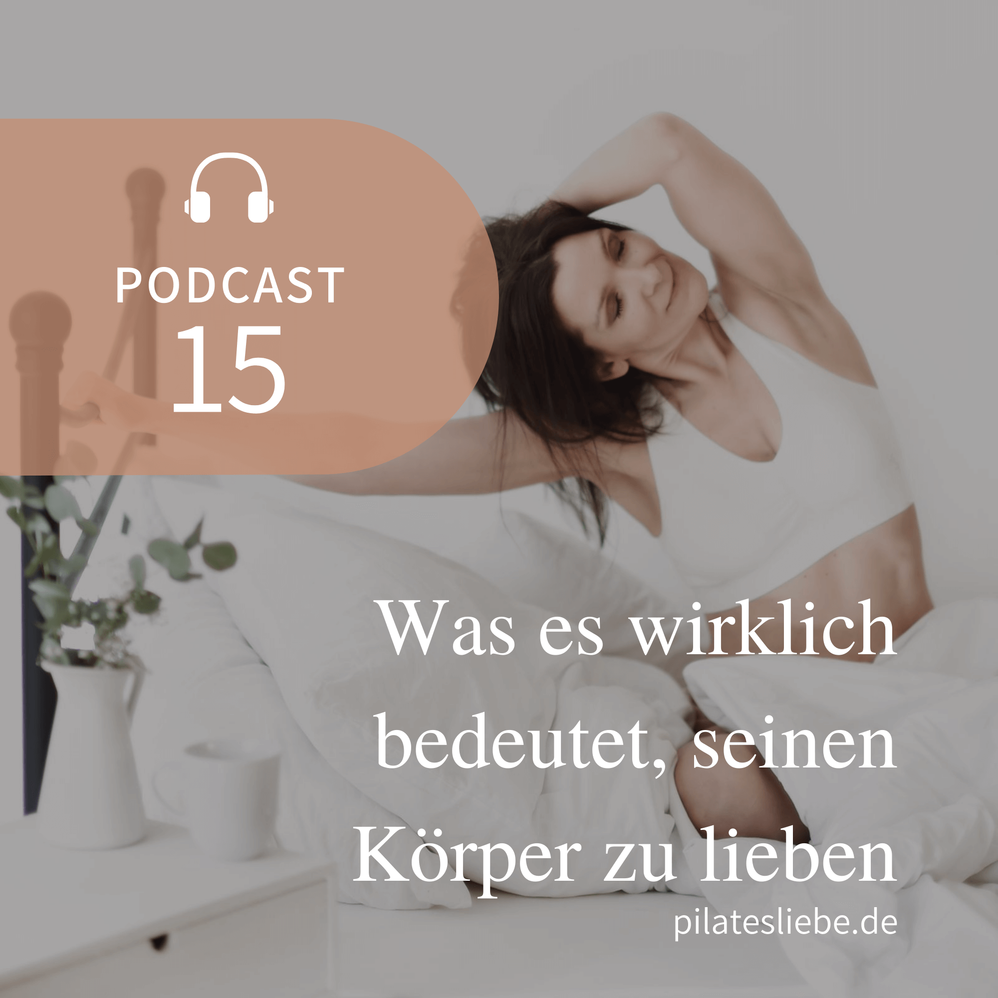 #16 Was es wirklich bedeutet, seinen Körper zu lieben