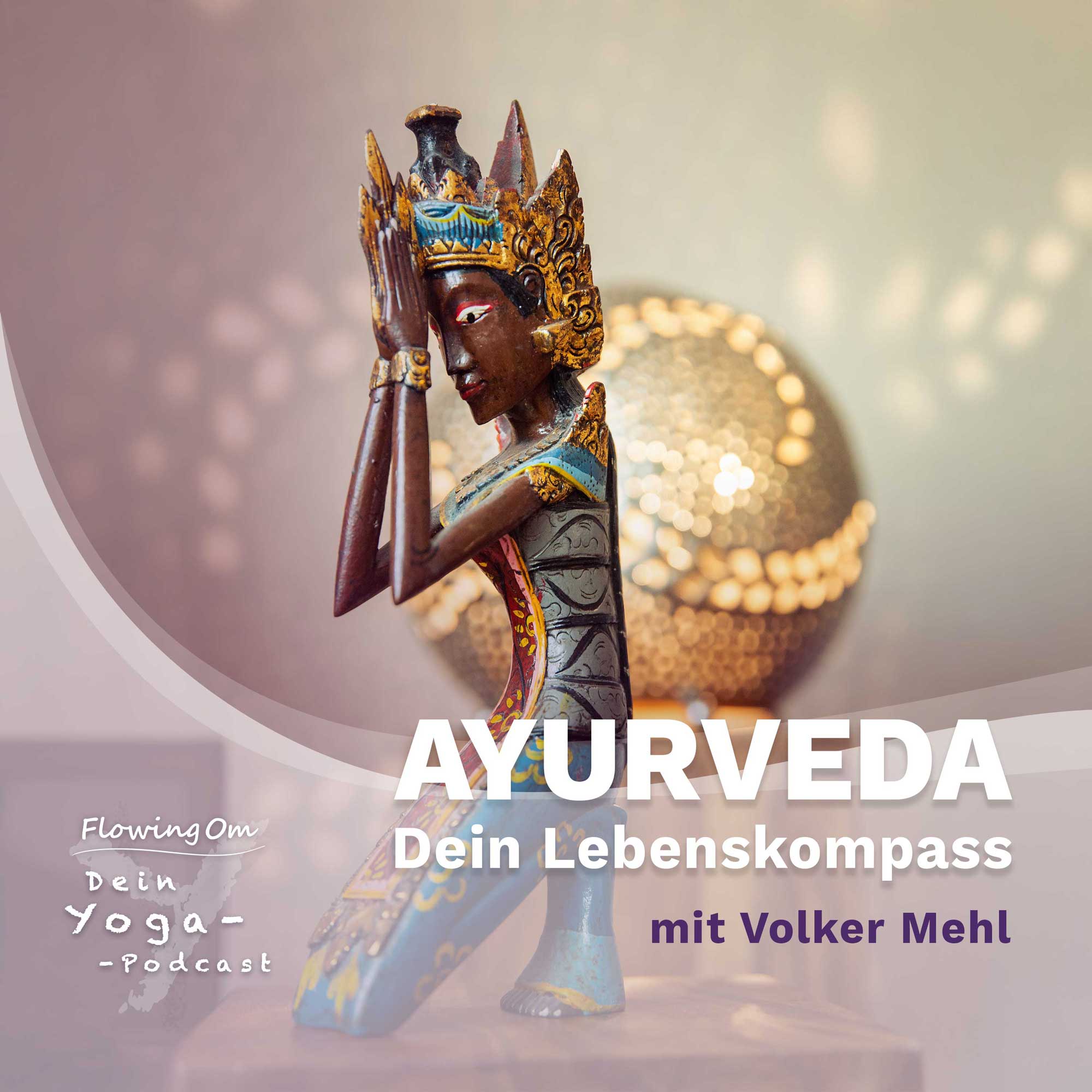 Ep109 FlowingOm - Dein Yoga-Podcast - Ayurveda – Dein Lebenskompass episode artwork