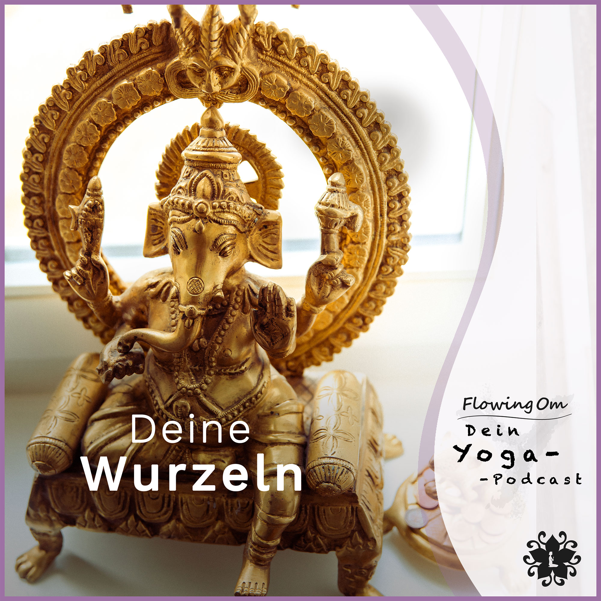 Ep29 FlowingOm - Dein Yoga-Podcast - Deine Wurzeln episode artwork