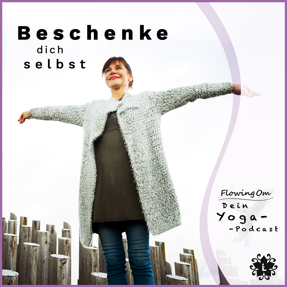 Ep18 FlowingOm - Dein Yoga-Podcast - Beschenke dich selbst episode artwork