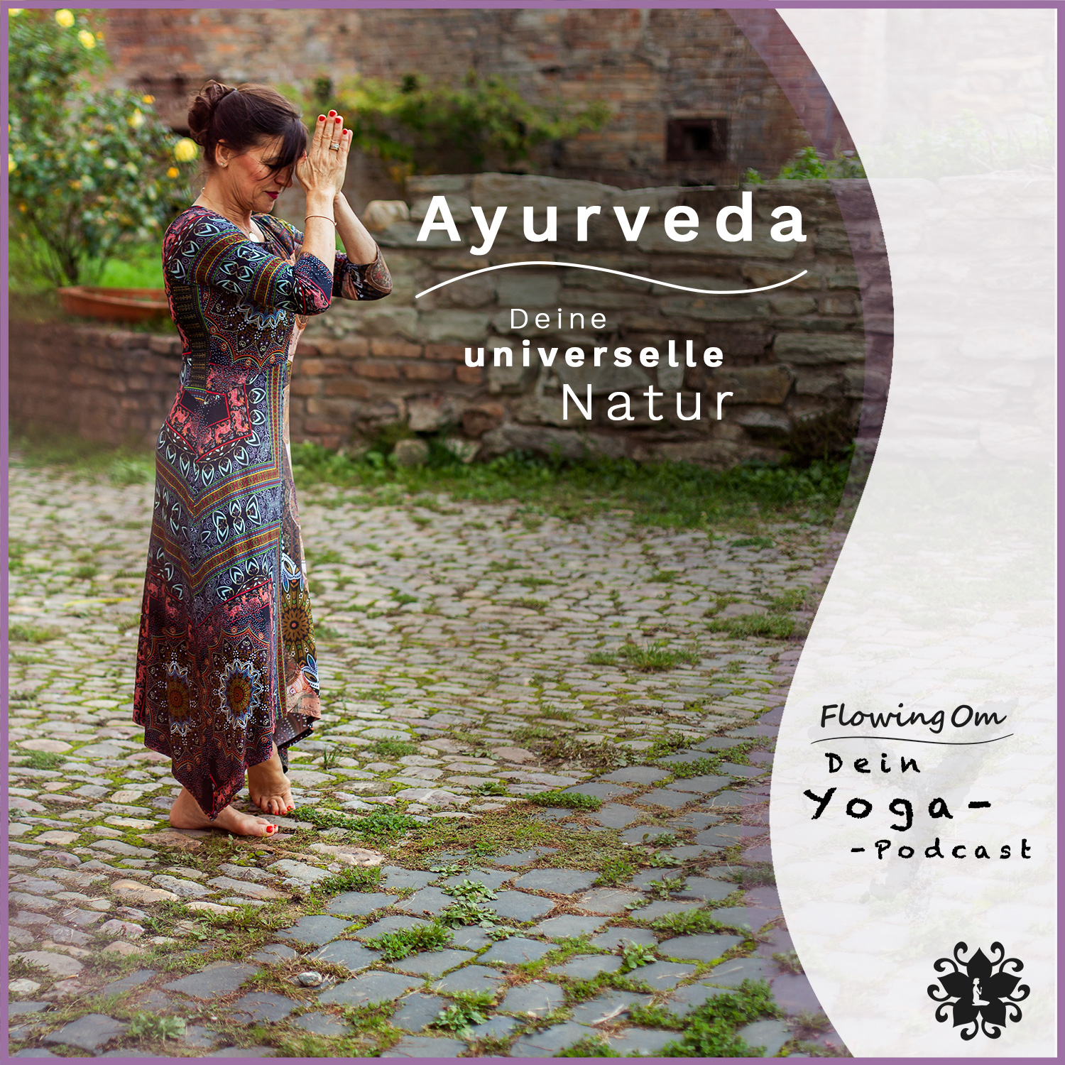 Ep24 FlowingOm - Dein Yoga-Podcast - Ayurveda - Deine universelle Natur episode artwork
