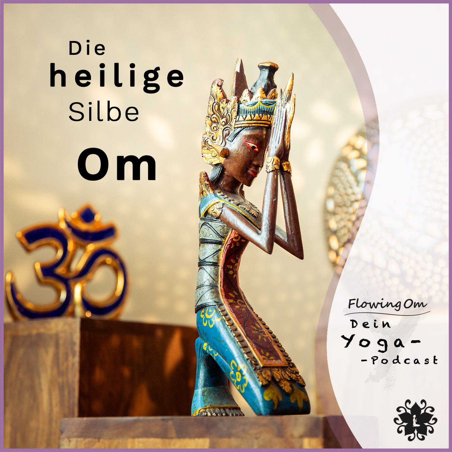 Ep26 FlowingOm - Dein Yoga-Podcast - Die heilige Silbe Om episode artwork