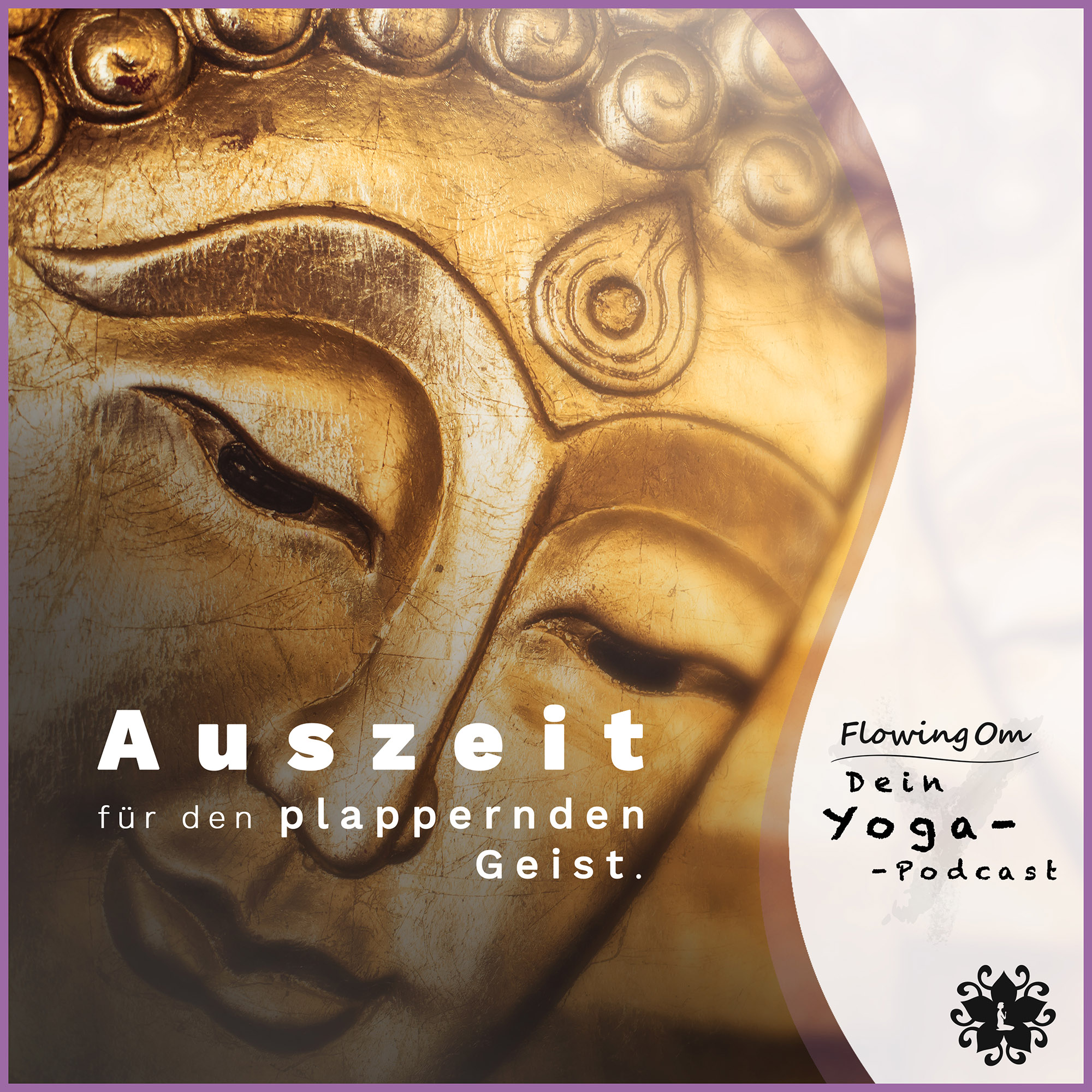 Ep3 FlowingOm - Dein Yoga-Podcast - Auszeit für den plappernden Geist episode artwork