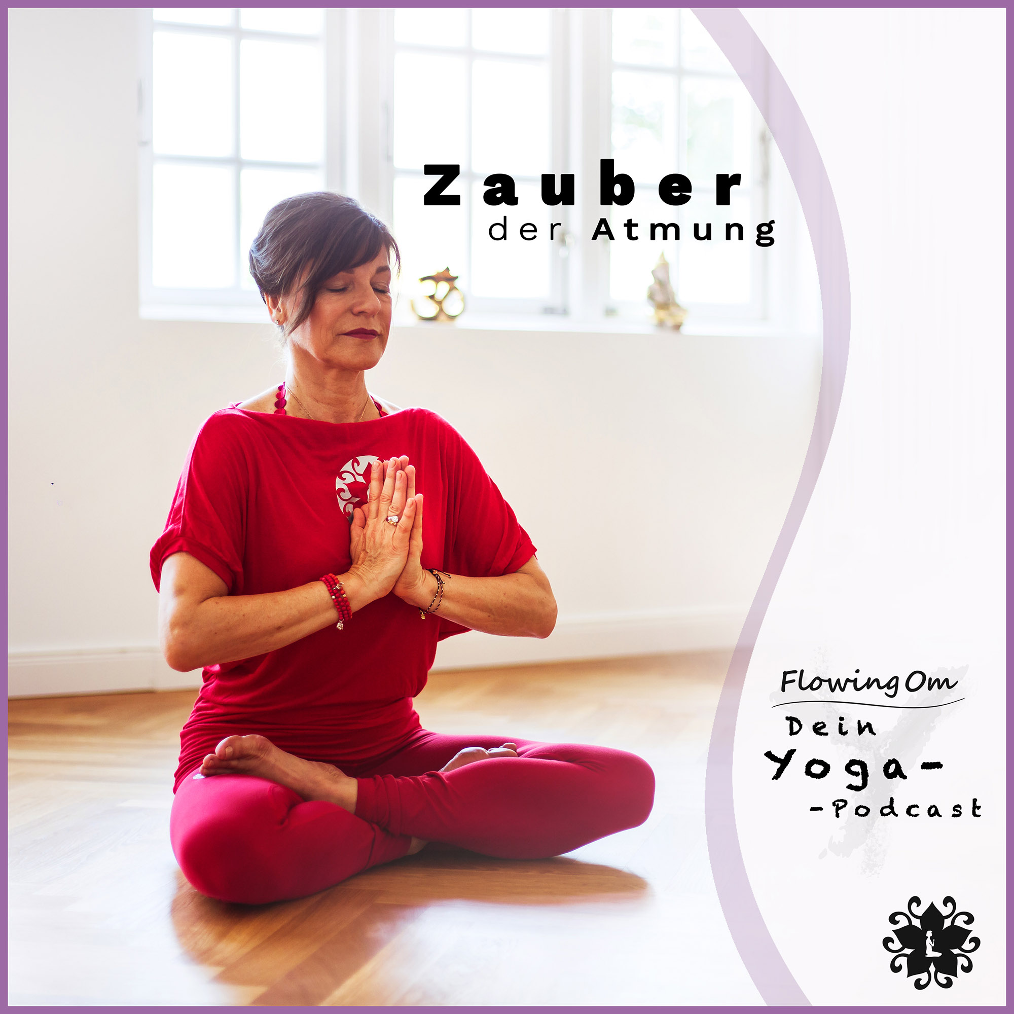 Ep6 FlowingOm - Dein Yoga-Podcast - Zauber der Atmung episode artwork