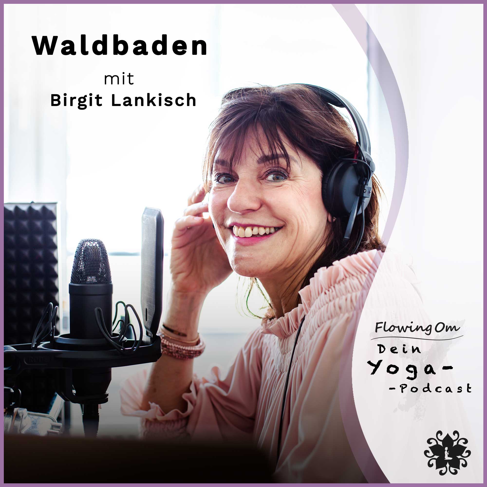Ep53 FlowingOm - Dein Yoga-Podcast - Waldbaden episode artwork