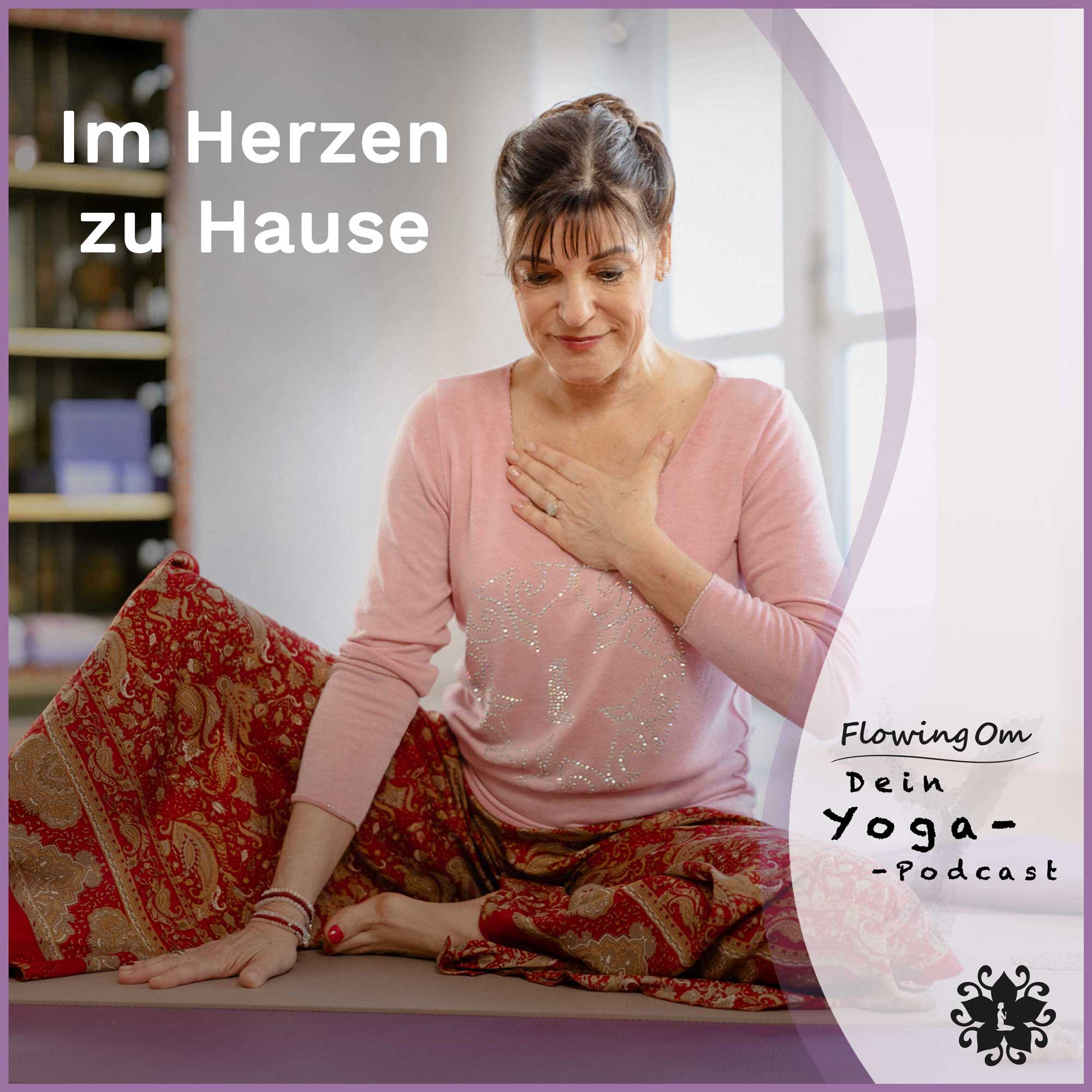 Ep63 FlowingOm - Dein Yoga-Podcast - Im Herzen zu Hause episode artwork