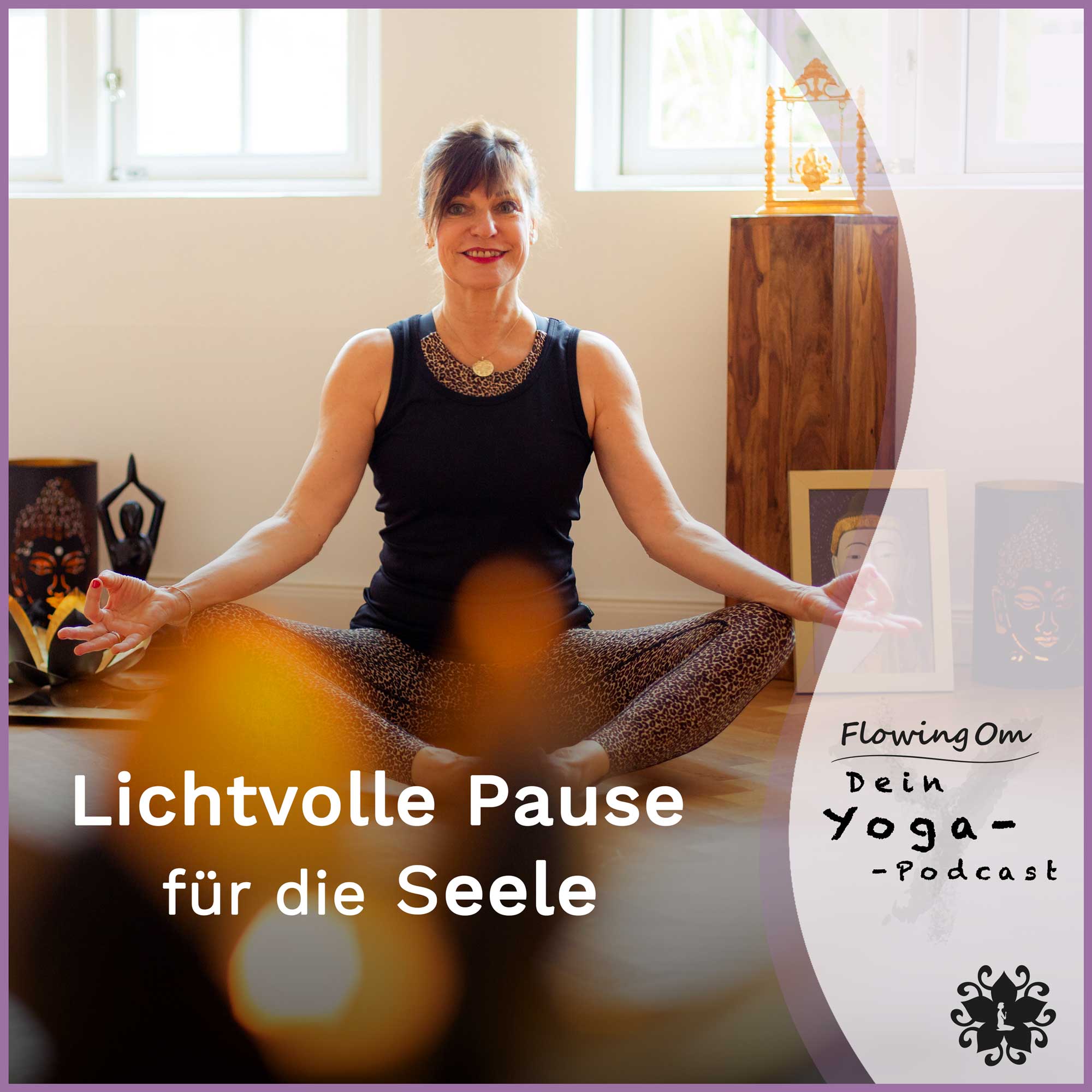 Ep64 FlowingOm - Dein Yoga-Podcast - Lichtvolle Pause für die Seele episode artwork