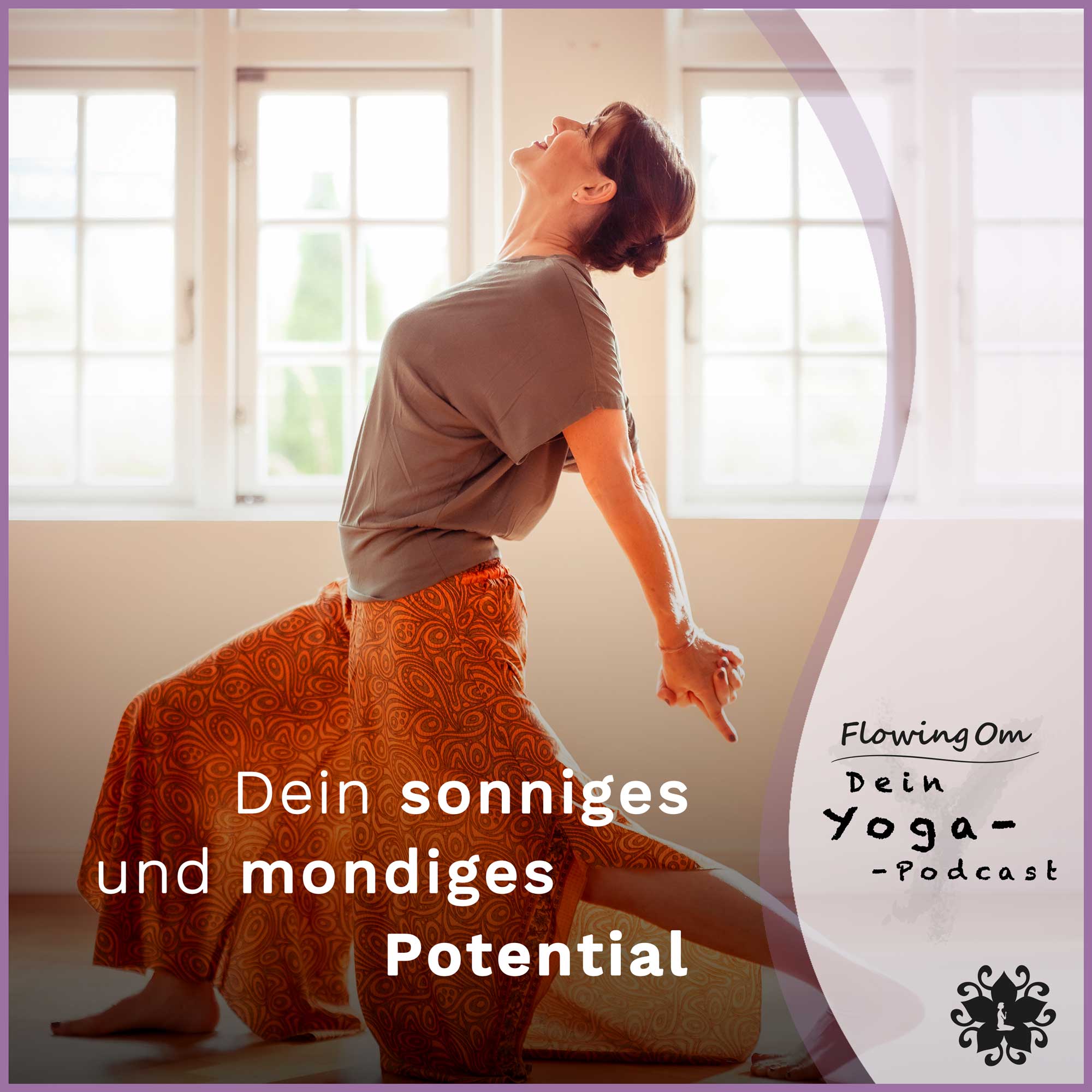 Ep67 FlowingOm - Dein Yoga-Podcast - Dein sonniges und mondiges Potential episode artwork