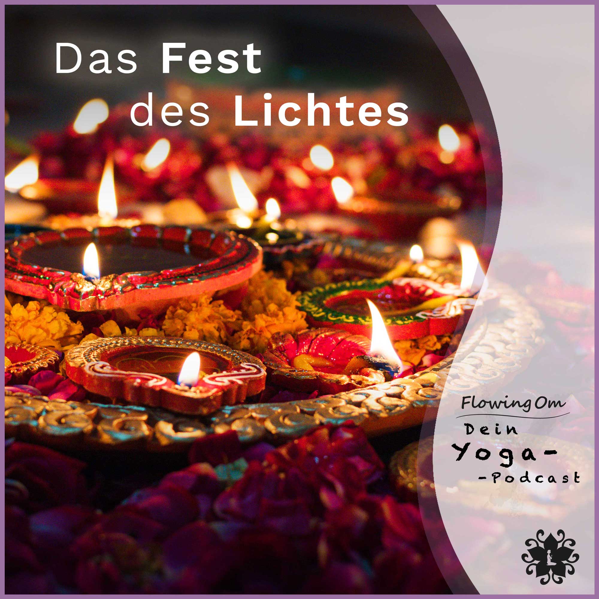 Ep83 FlowingOm - Dein Yoga-Podcast - Das Fest des Lichtes episode artwork