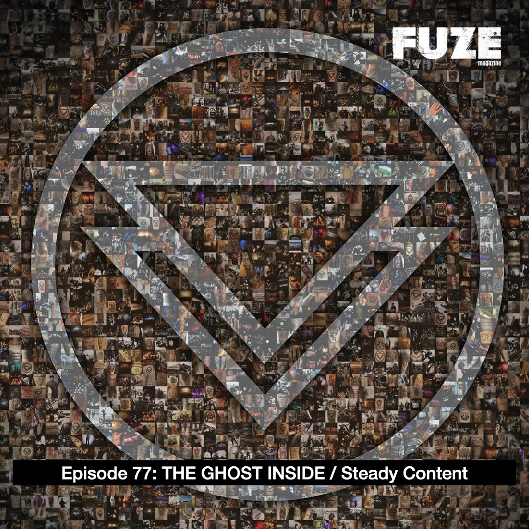 Episode 77 - THE GHOST INSIDE / Steady Content episode artwork