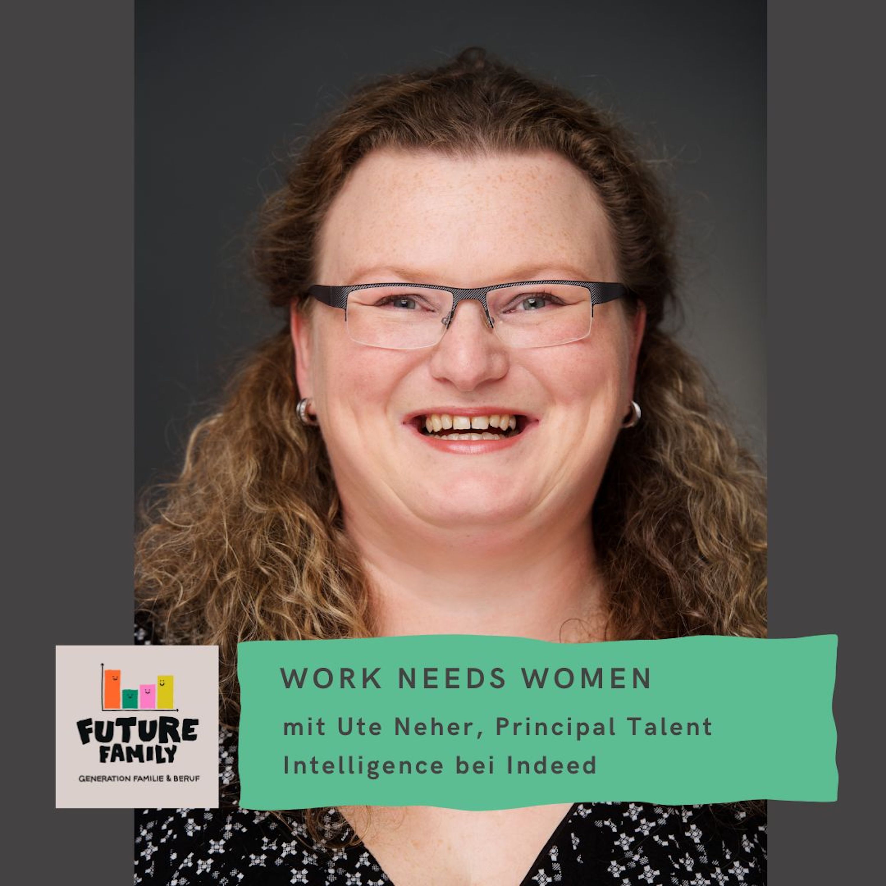 #Work needs women: Wie sich die Arbeitswelt verändern muss | mit Ute Neher, Indeed episode artwork