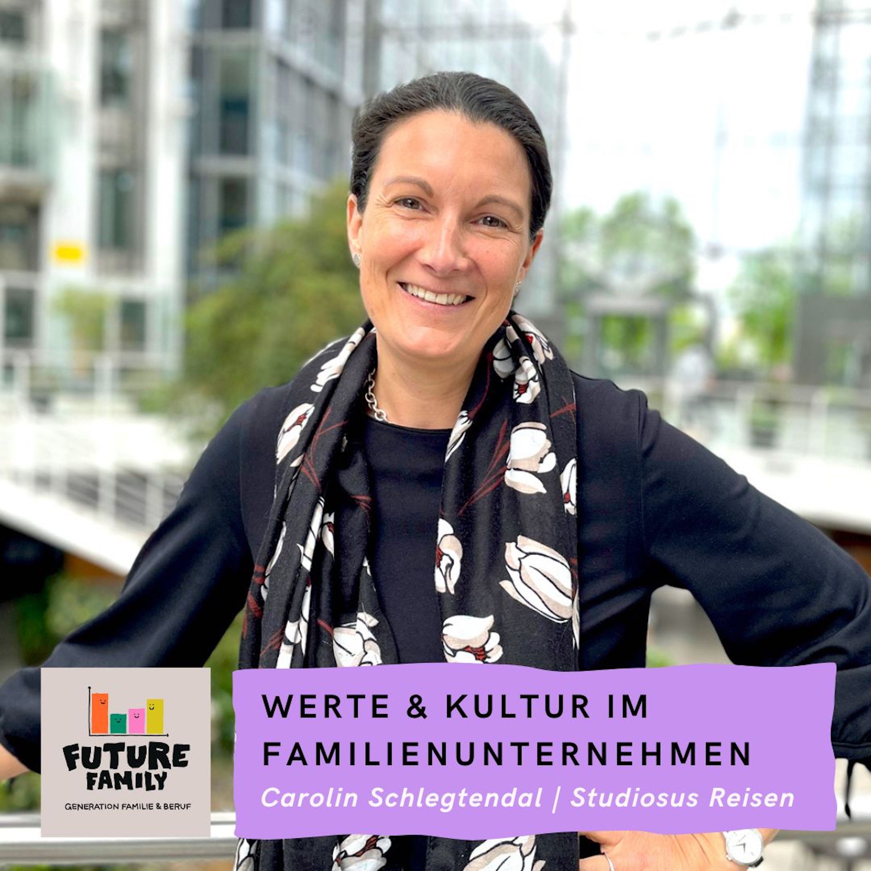 #Werte & Kultur im Familienunternehmen: von Payback zu Studiosus | mit Carolin Schlegtendal, Studiosus Reisen episode artwork