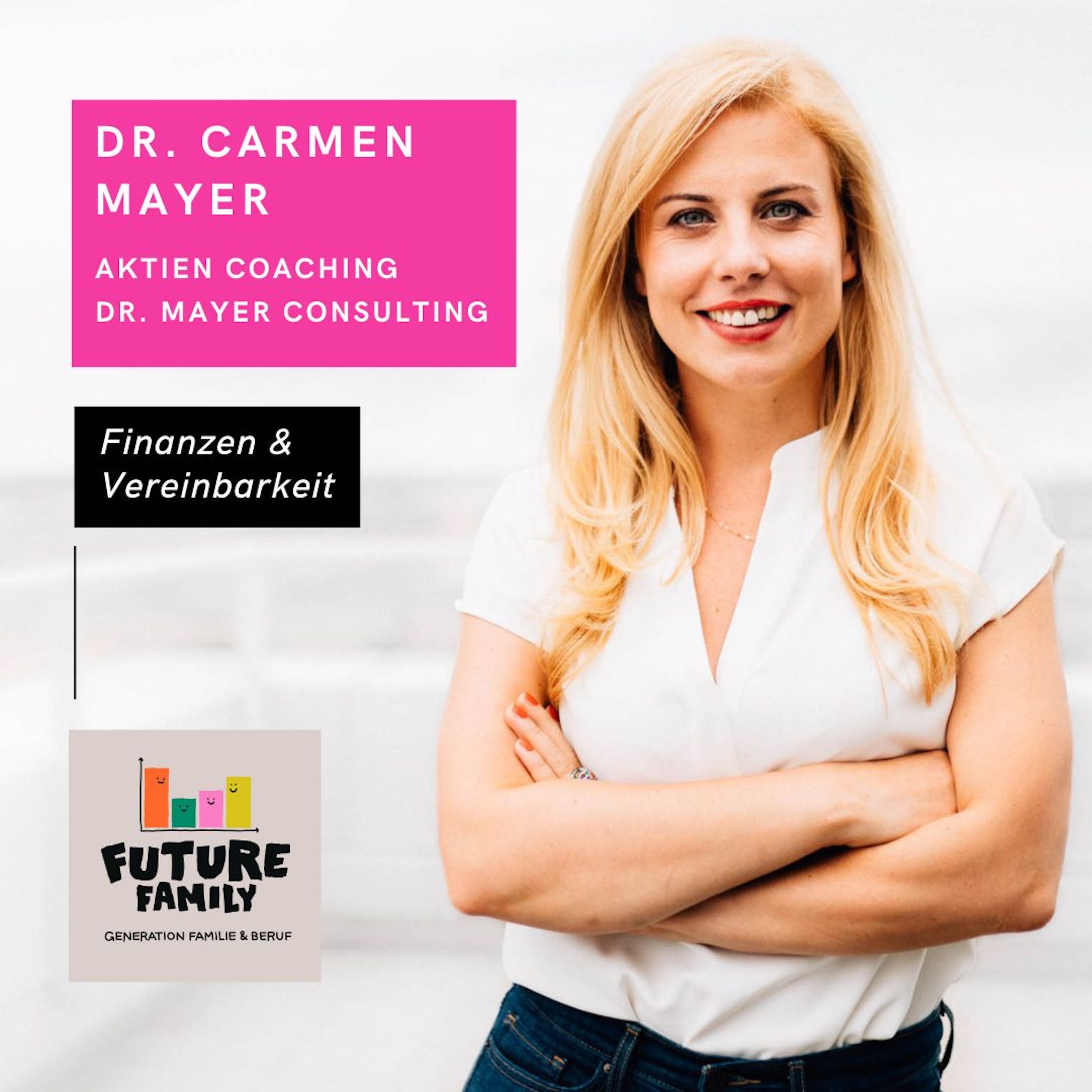 #Finanzen & Vereinbarkeit | Dr. Carmen Mayer, Gründerin Dr. Mayer Consulting & Aktien Coaching episode artwork