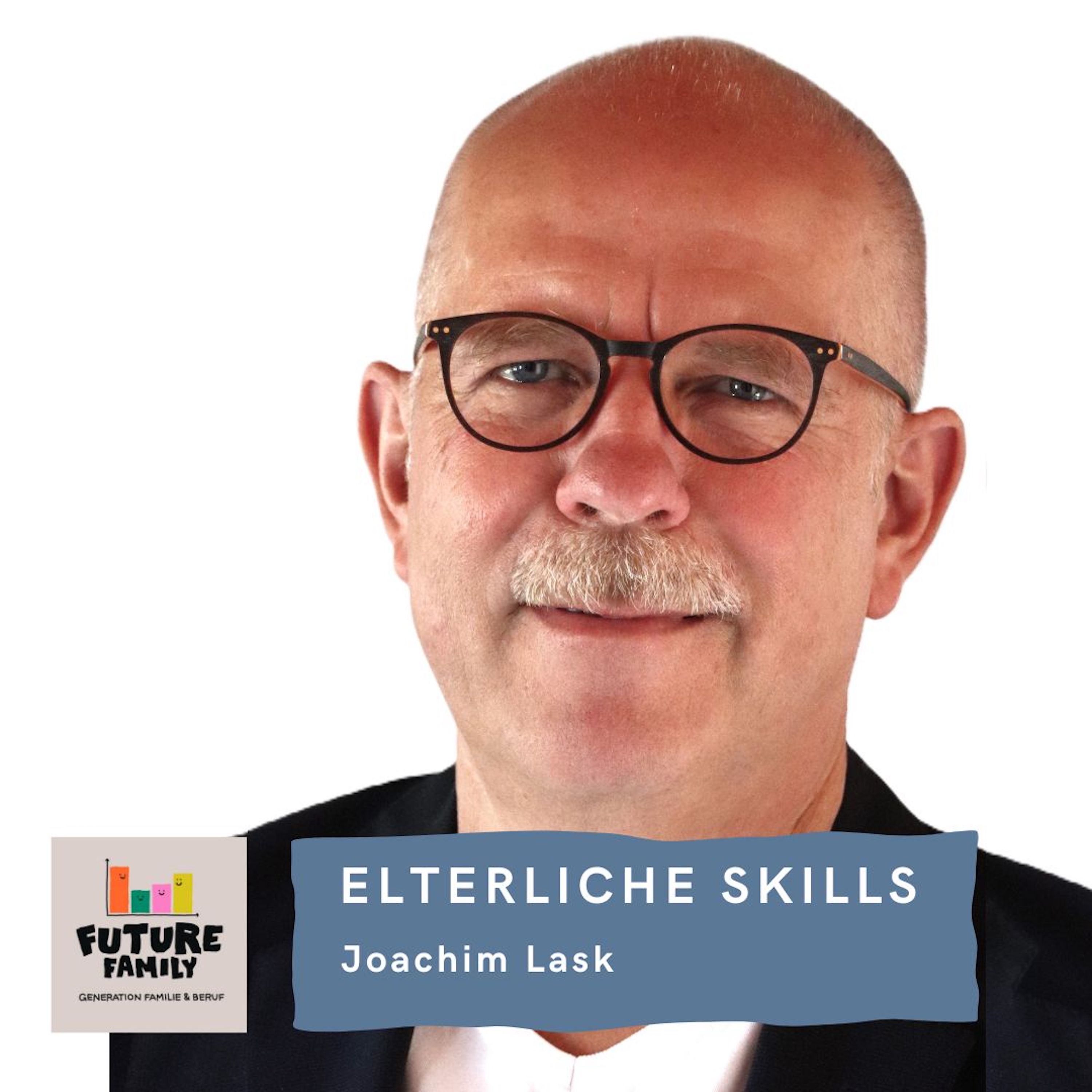 #Elterliche Skills: Was Eltern besser können | mit Joachim Lask episode artwork