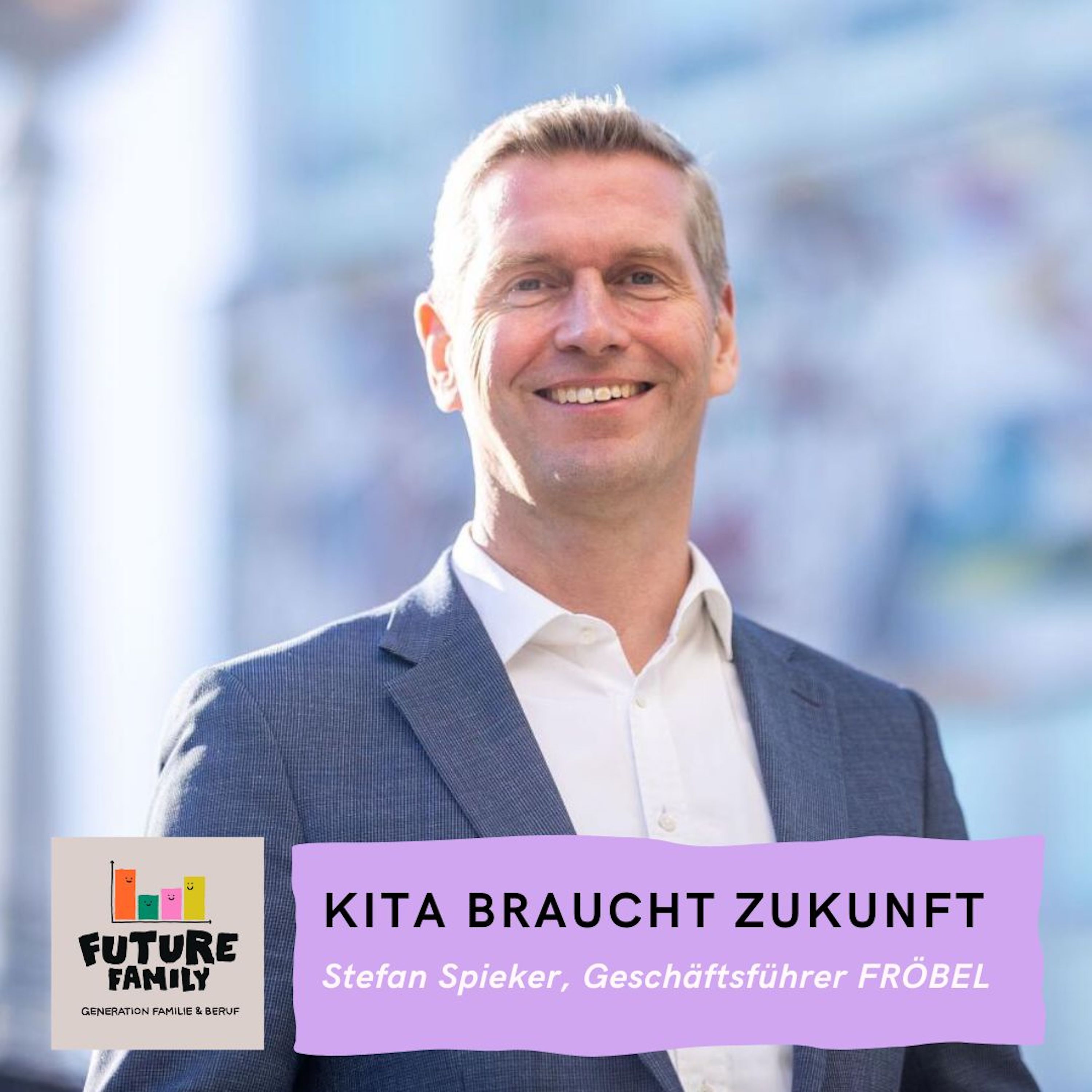 #Kita braucht Zukunft: Wege aus dem Kollaps | mit Stefan Spieker, Geschäftsführer FRÖBEL episode artwork