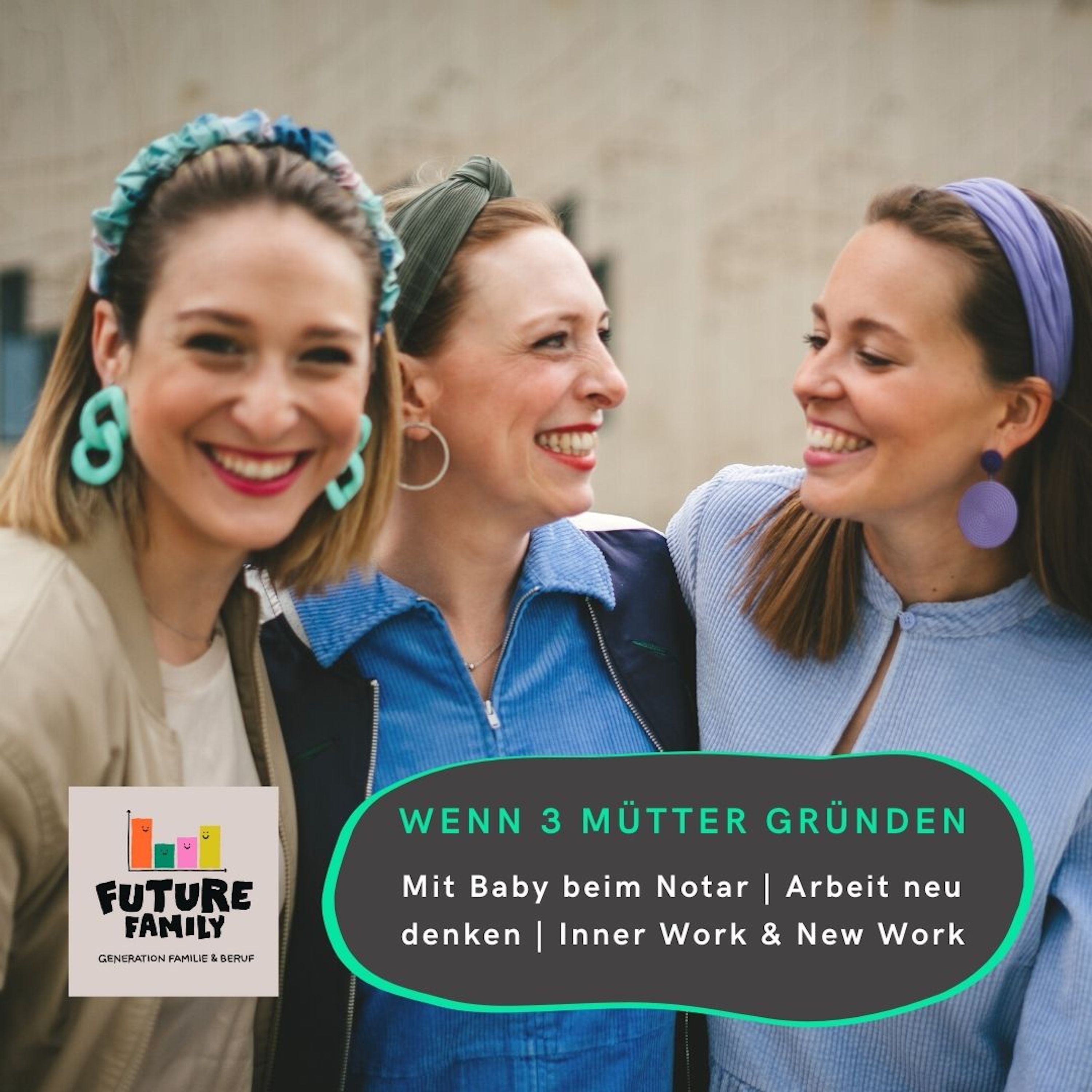 #Wenn 3 Mütter gründen | Mit Baby beim Notar | Inner Work & New Work | Können wir Kultur verändern? - mit Gina Renner und Vanessa Bieling-Degenhardt, Unfoldnow episode artwork