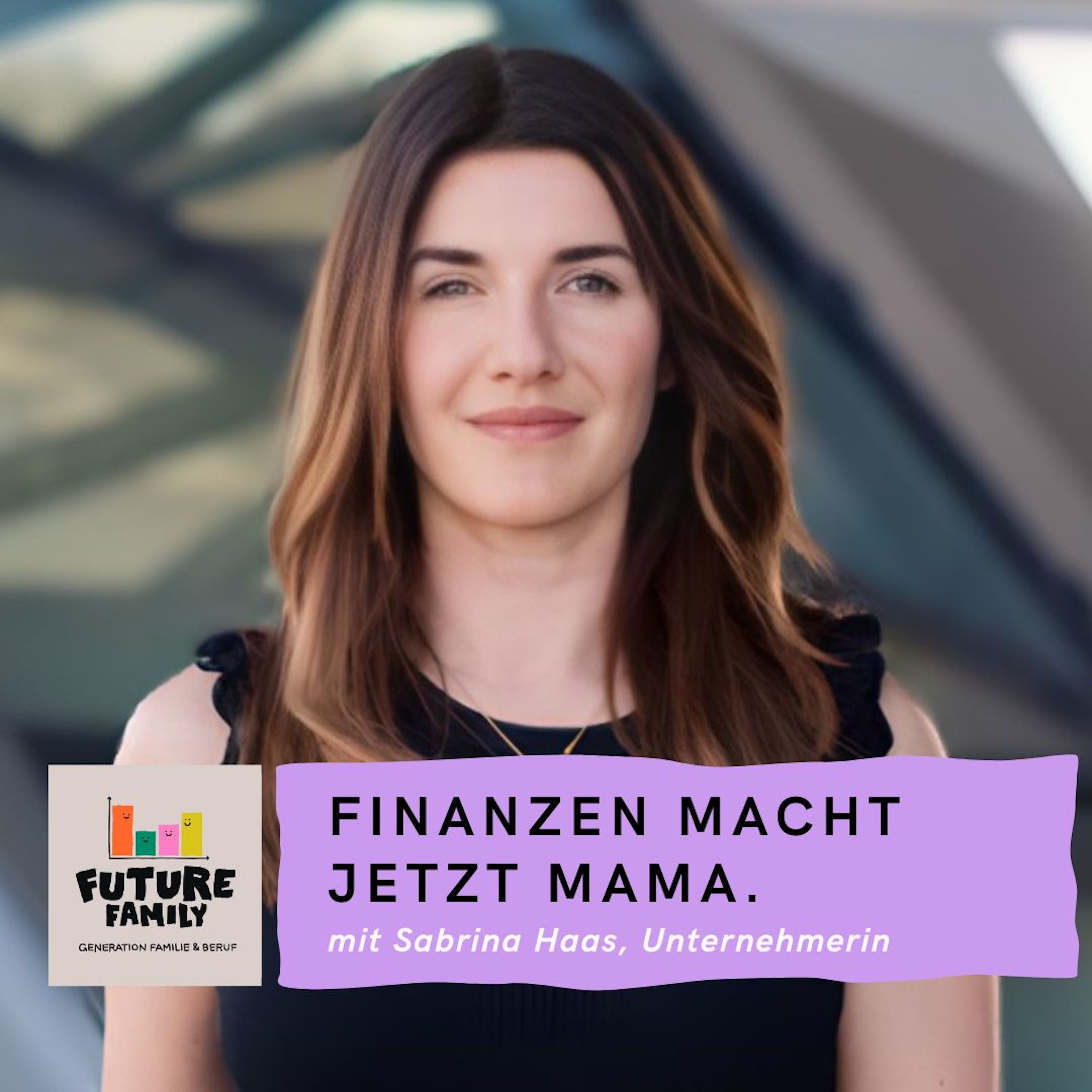#Finanzen macht jetzt Mama – Tod, Trauer, Kontostand: ein harter Neustart mit Kindern | mit Sabrina Haas, Gründerin von Culah episode artwork