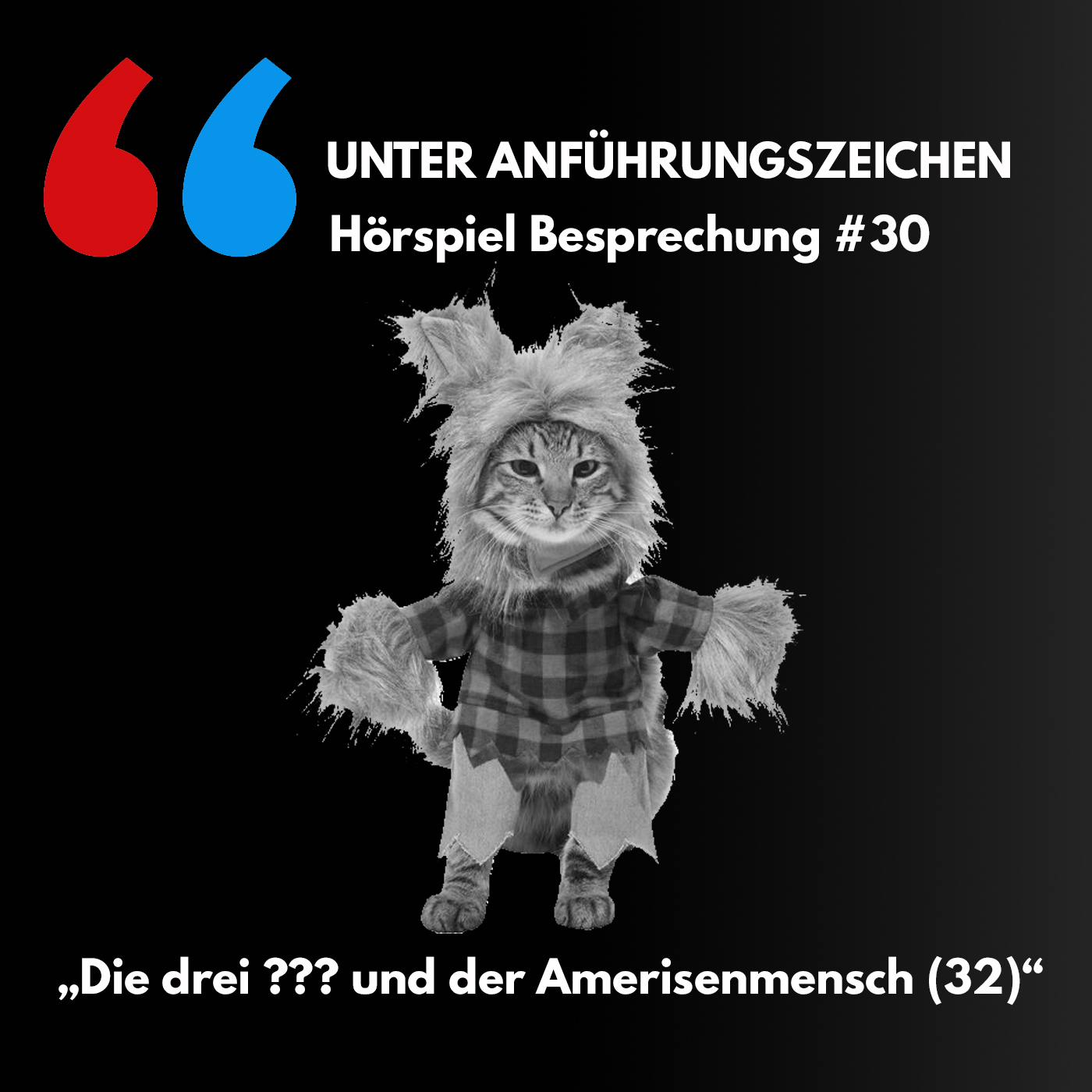 Unter Anführungszeichen #30: Die drei ??? und der Ameisenmensch (32) episode artwork