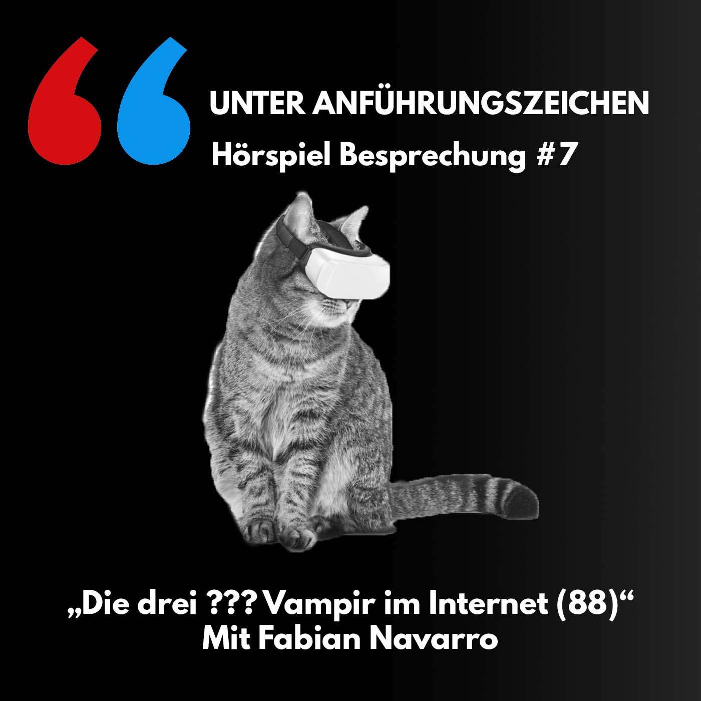 Unter Anführungszeichen #7: Die drei ??? - Vampir im Internet (88) mit Fabian Navarro episode artwork