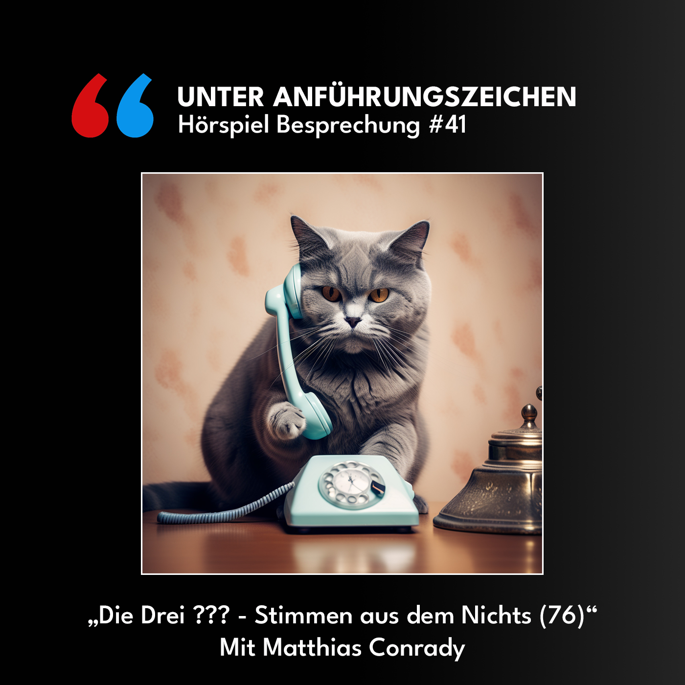 Unter Anführungszeichen #41: Die drei ??? - Stimmen aus dem Nichts (76) episode artwork