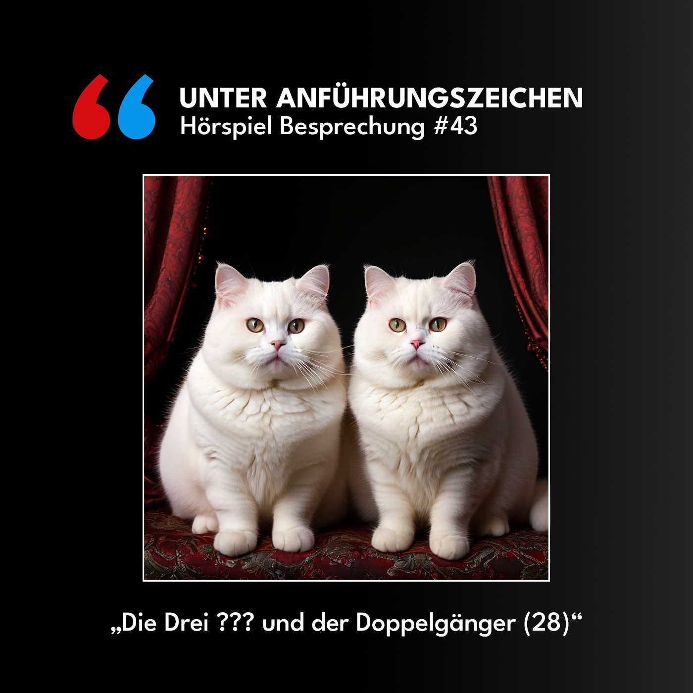 Unter Anführungszeichen #43: Die drei ??? und der Doppelgänger (28) episode artwork