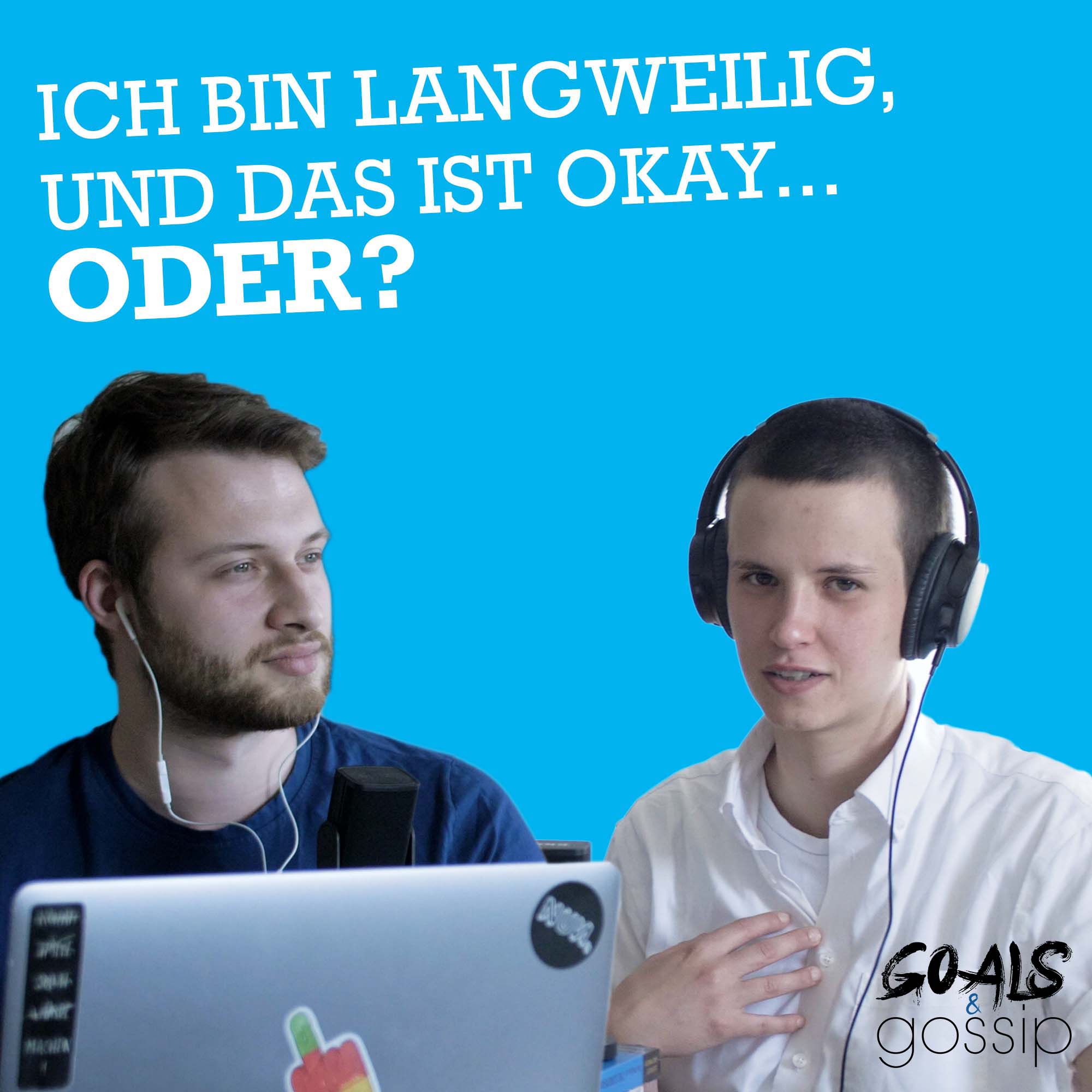 #030: Ich bin langweilig, und das ist okay... oder? episode artwork