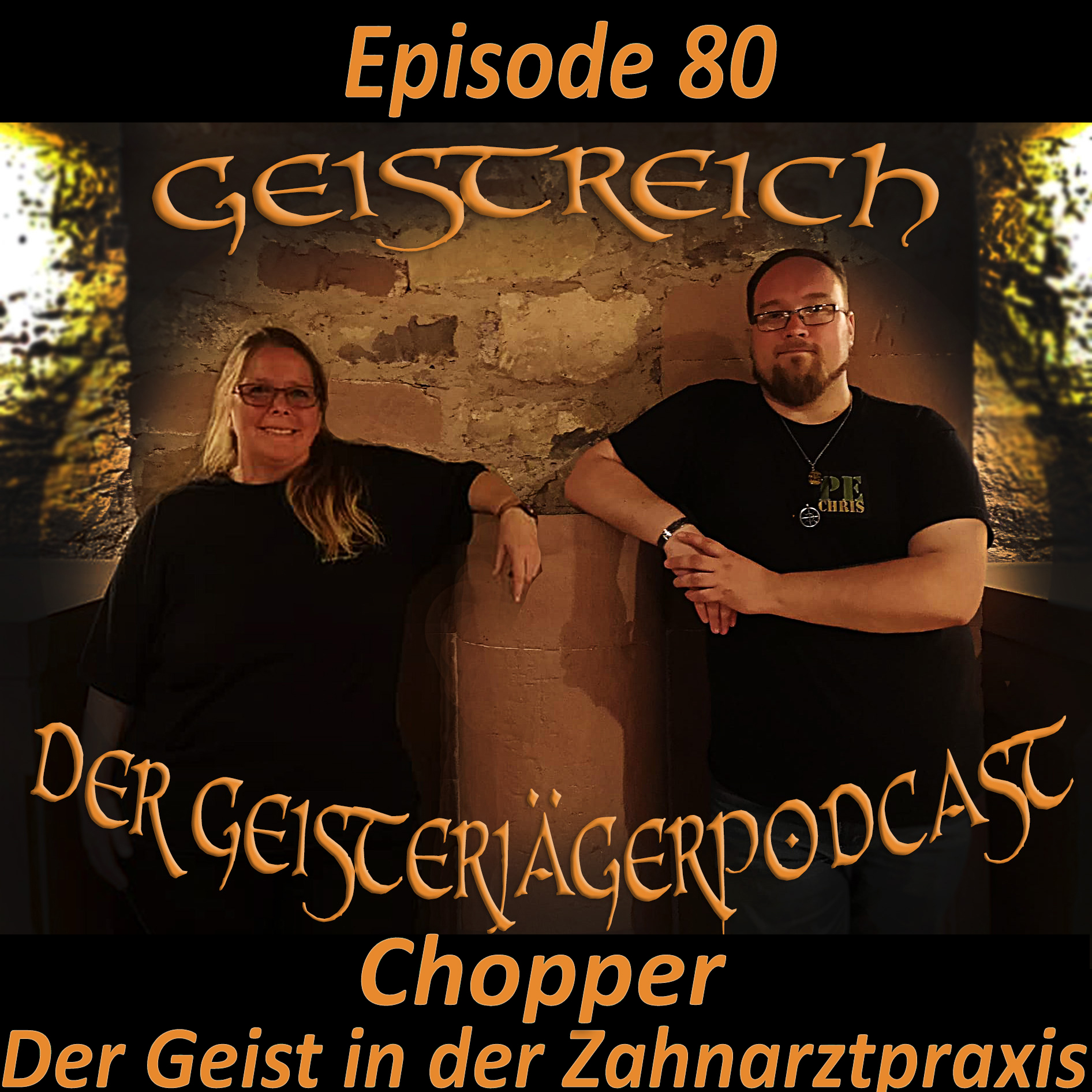 Episode 80 - Chopper - Der Geist in der Zahnarztpraxis