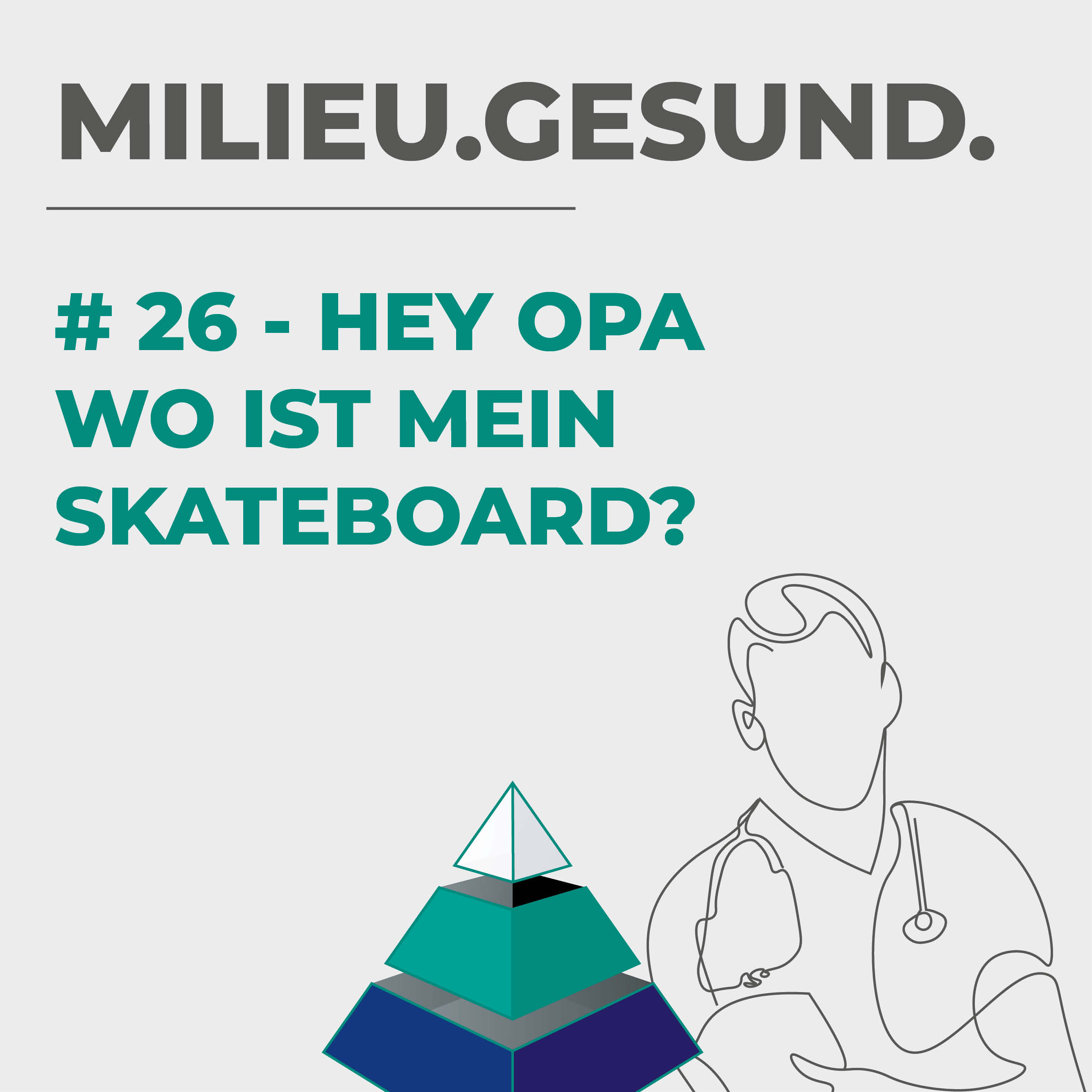 #26 - Hey Opa, wo ist mein Skateboard? Die drei Top-Sportarten, die Ihr Leben potentiell verlängern. episode artwork