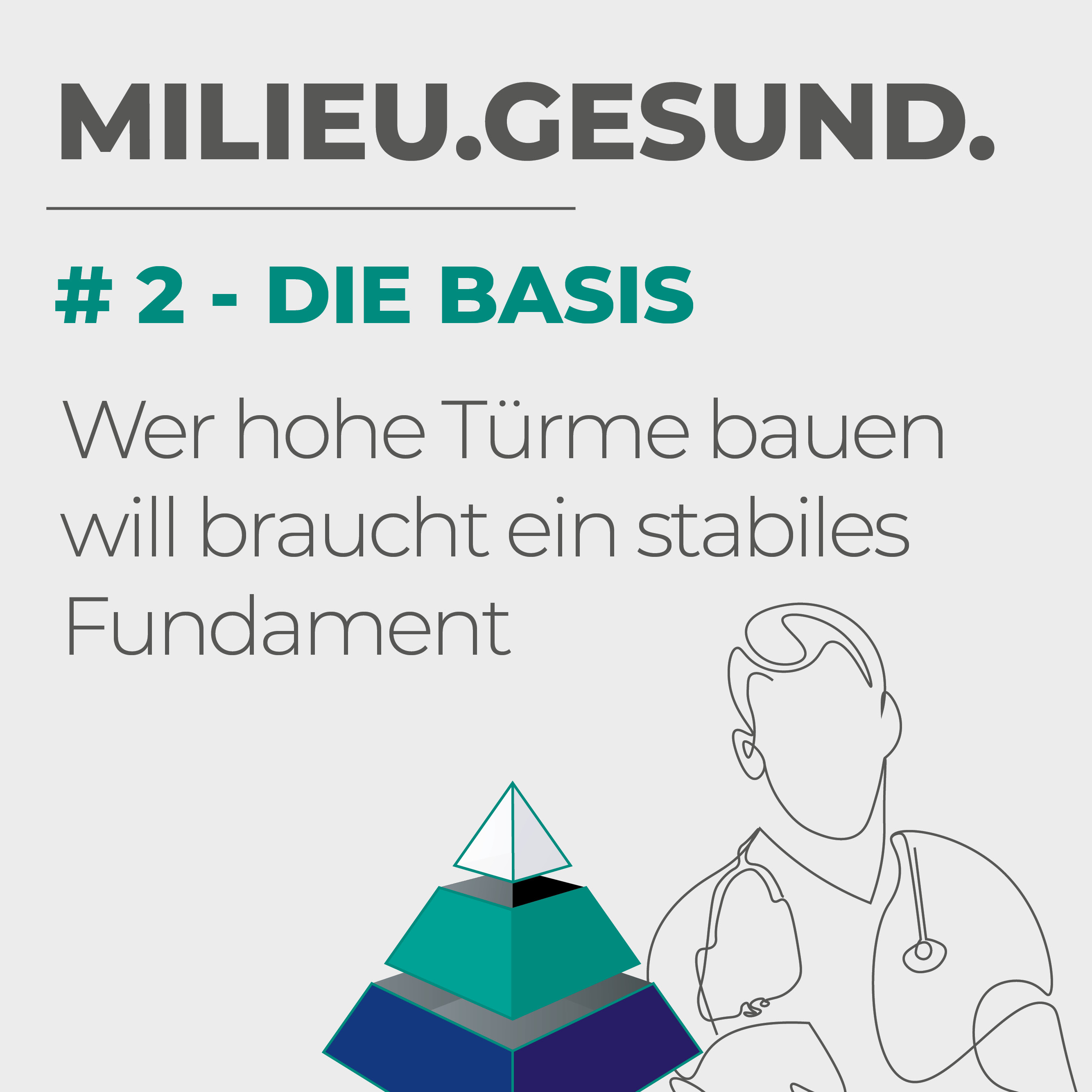 #2 - DIE BASIS - Wer hohe Türme bauen will braucht ein stabiles Fundament episode artwork