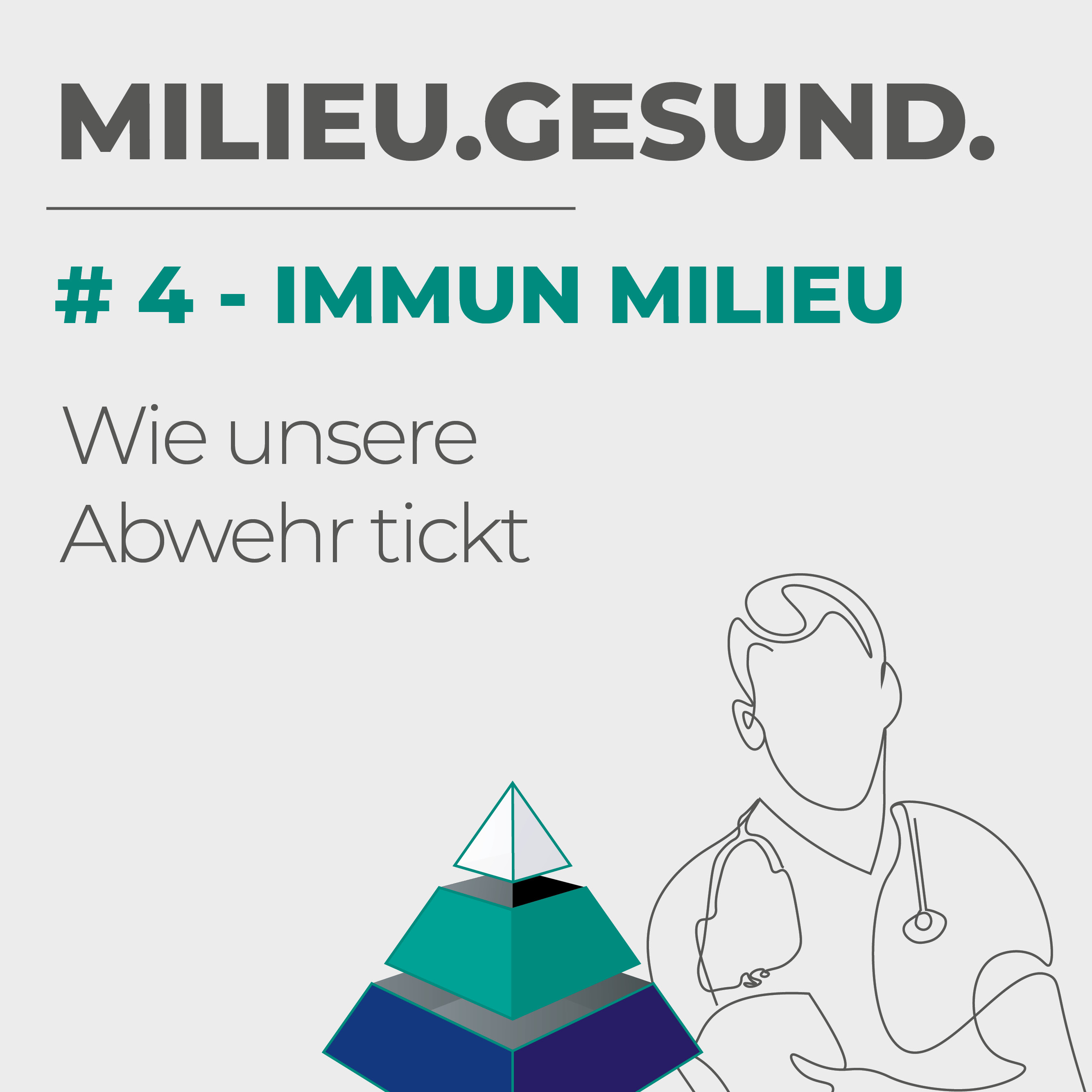 #4 - IMMUN MILIEU - Wie unsere Abwehr tickt episode artwork