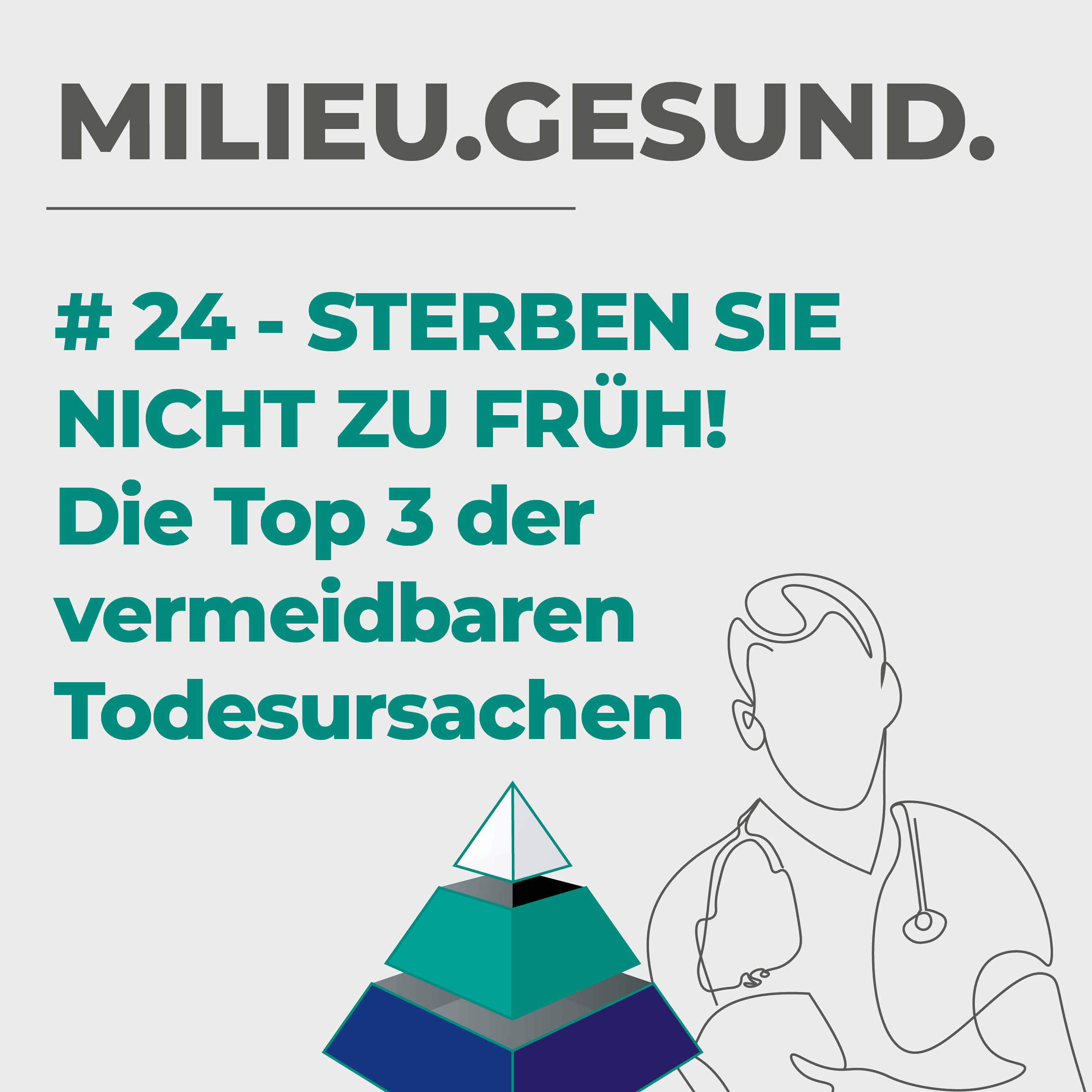 #24 - Sterben Sie nicht zu früh! Das sind die Top 3 der vermeidbaren Todesursachen episode artwork