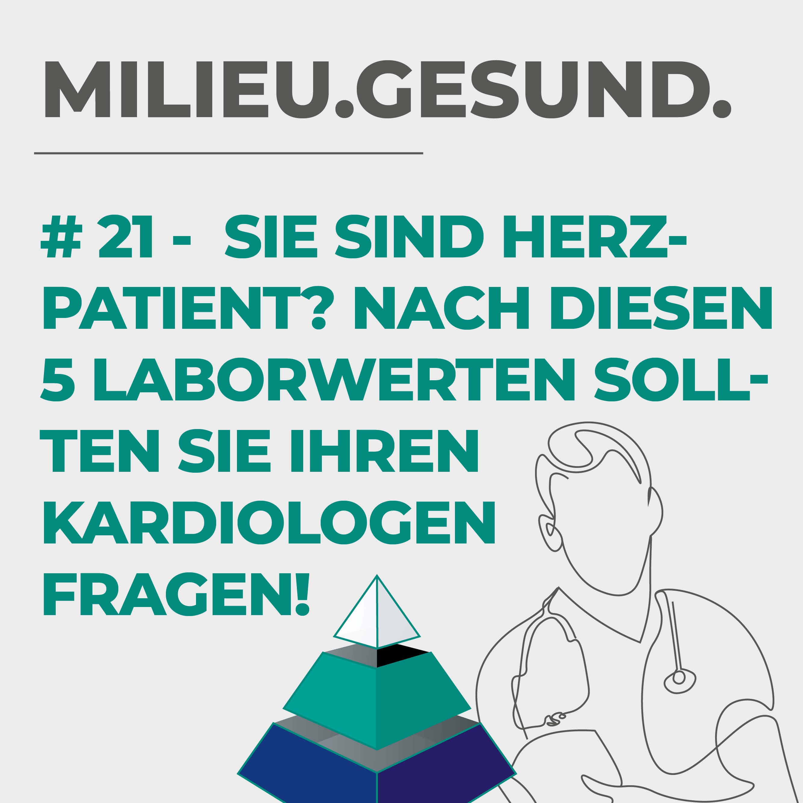 #21 - Sie sind Herzpatient? Nach diesen 5 Laborwerten sollten Sie Ihren Kardiologen unbedingt fragen! episode artwork