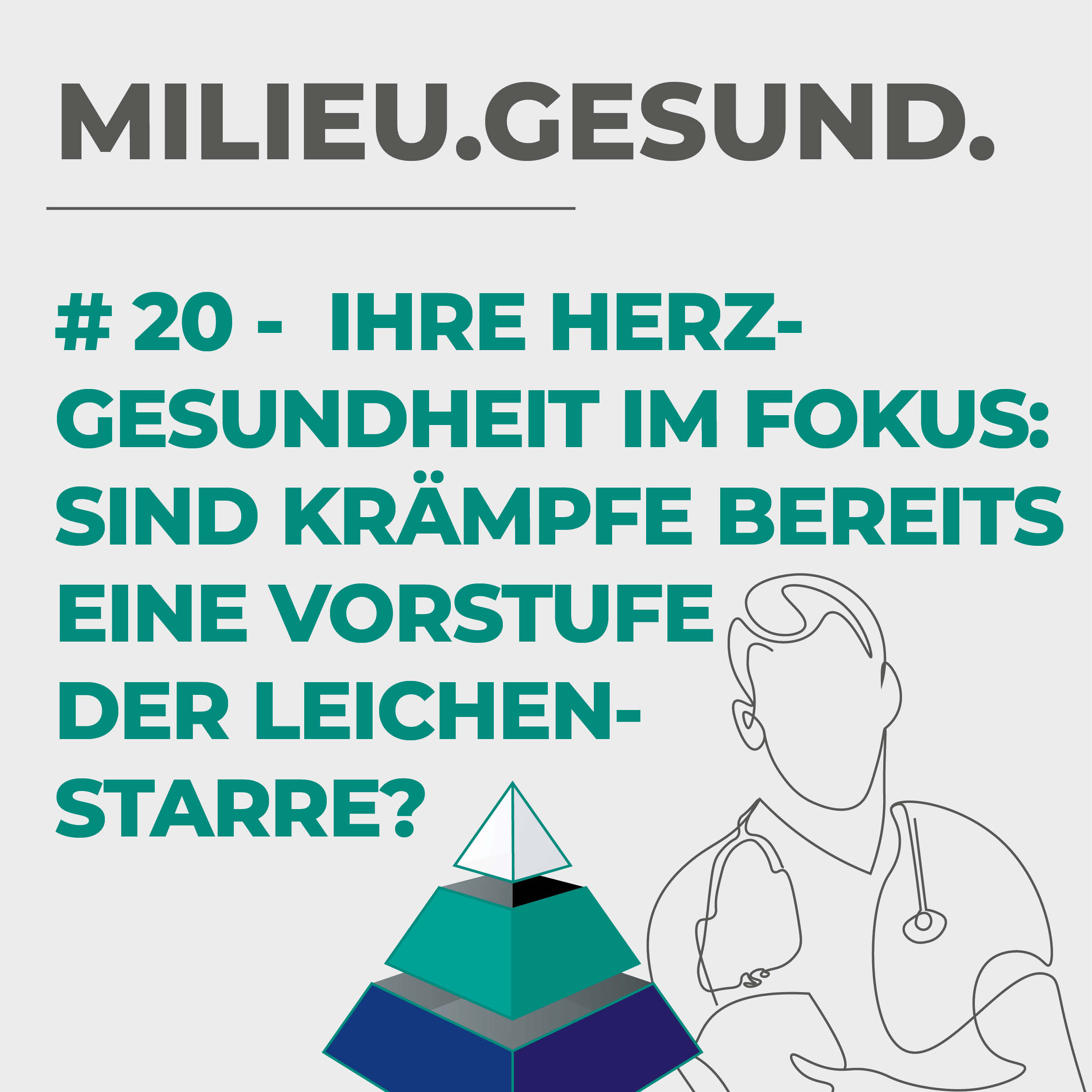 #20 - Ihre Herz-Gesundheit im Fokus: Sind Wadenkrämpfe, hoher Blutdruck, oder Fibromyalgie bereits Vorstufen der Leichenstarre? episode artwork
