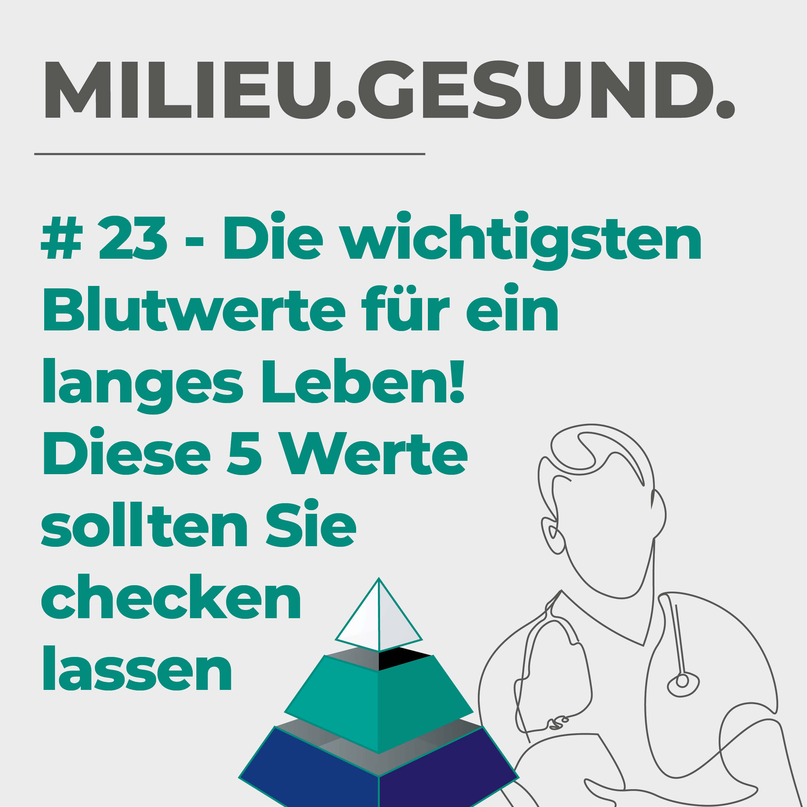 #23 - Die wichtigsten Blutwerte für ein langes Leben! Diese 5 Werte sollten Sie checken lassen episode artwork