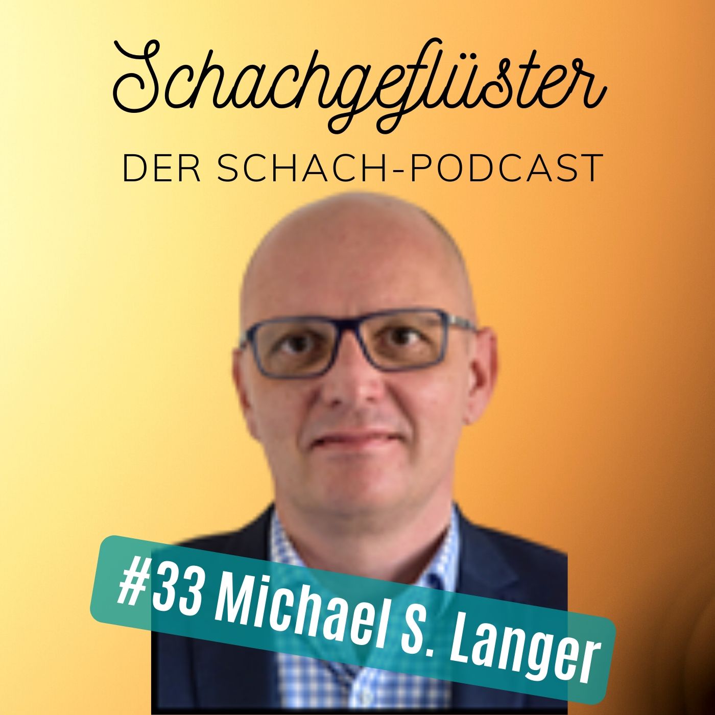 Der Schachpolitiker (Michael S. Langer) | #33 episode artwork