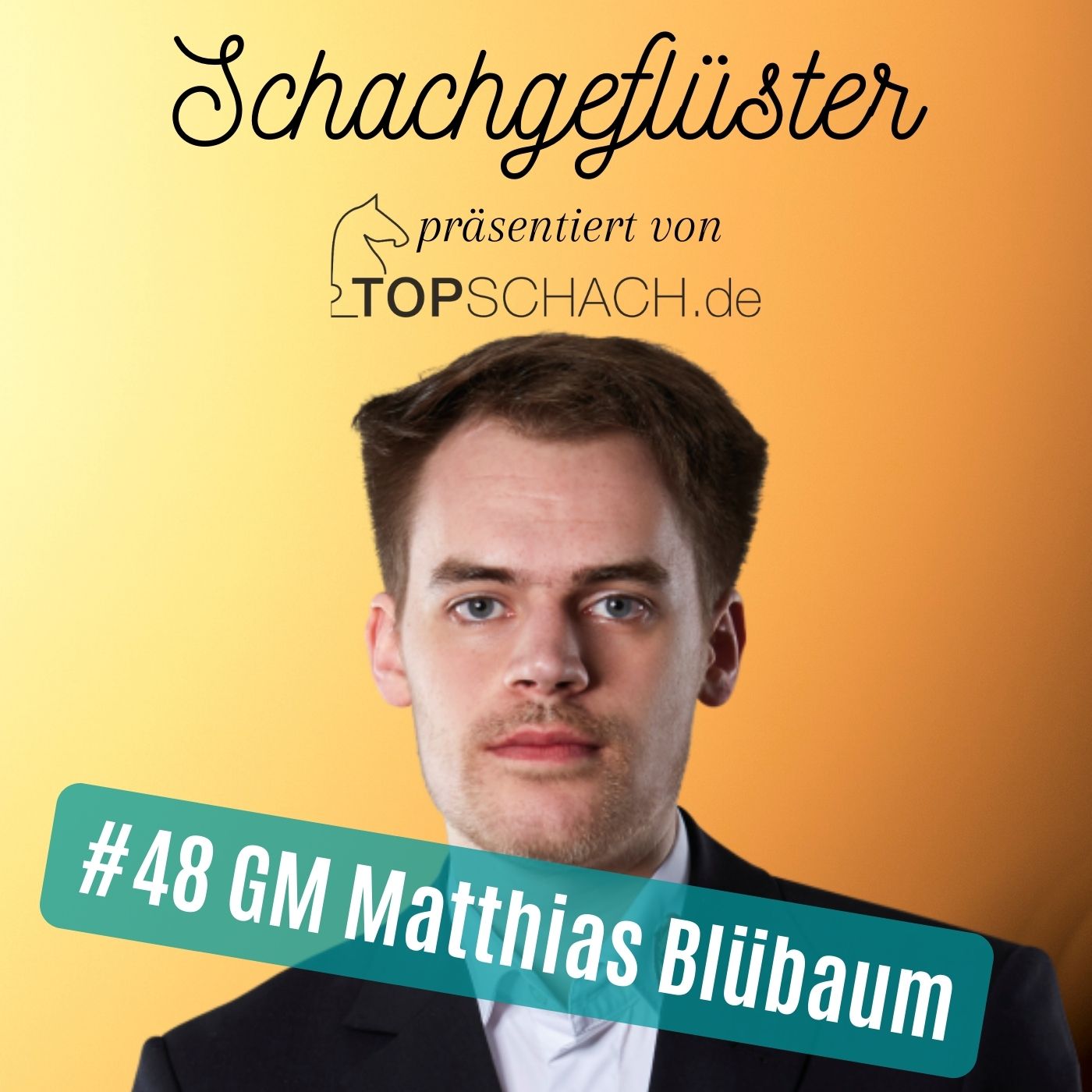 Großmeister Matthias Blübaum | #48 episode artwork