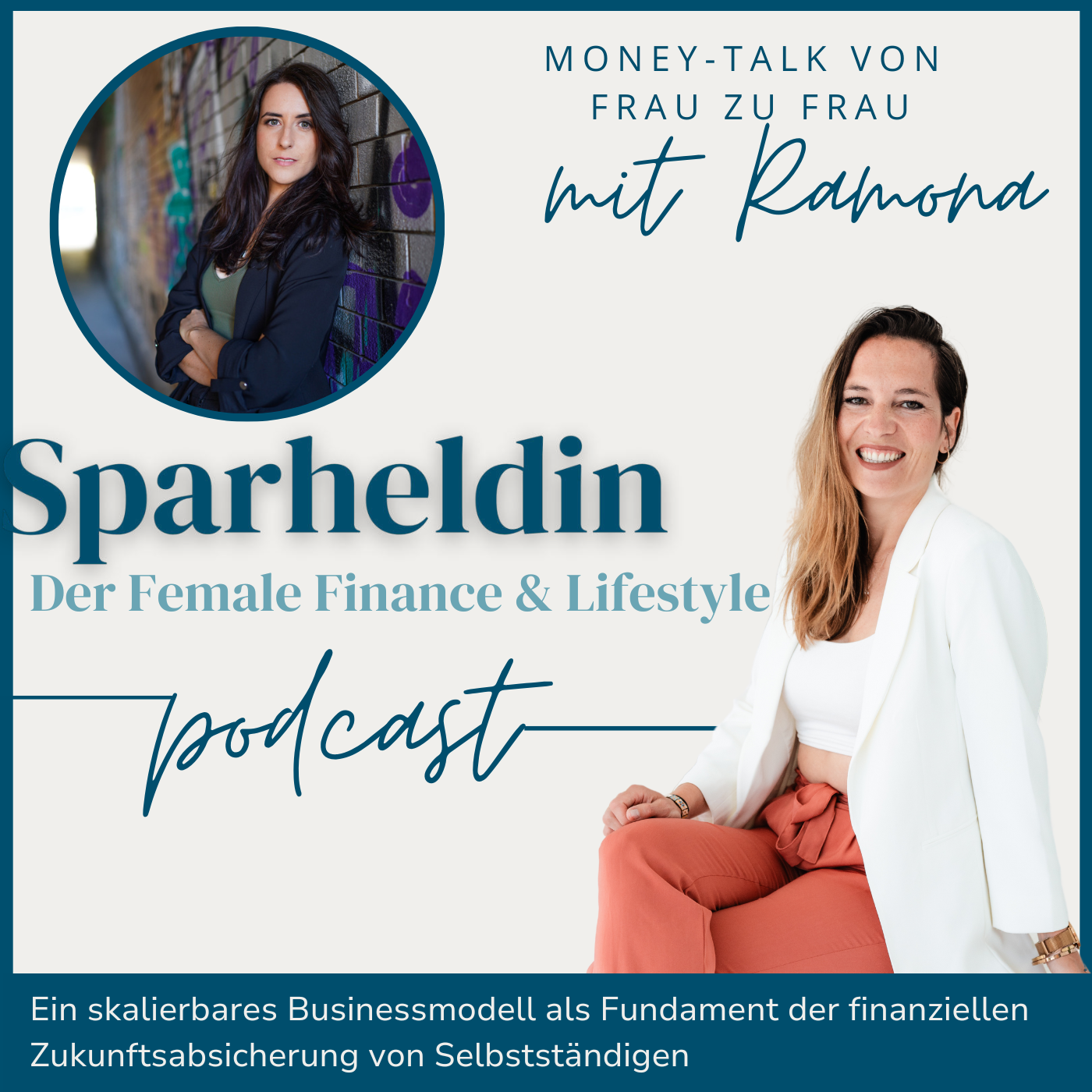 #117 Money-Talk von Frau zu Frau: Ein skalierbares Businessmodell als Fundament der finanziellen Zukunftsabsicherung von Selbstständigen - mit Ramona episode artwork