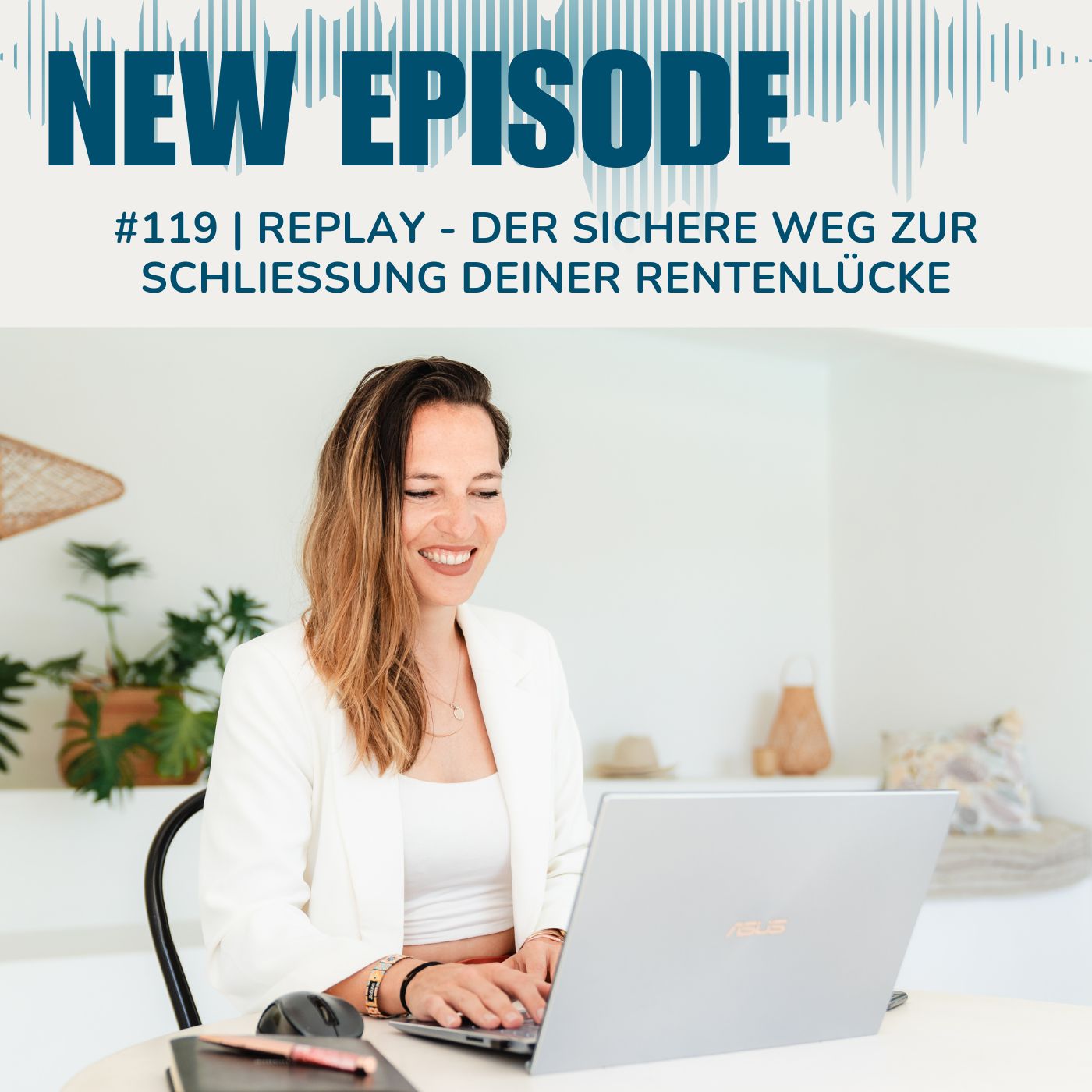 #119 | REPLAY - Der sichere Weg zur Schliessung deiner Rentenlücke episode artwork
