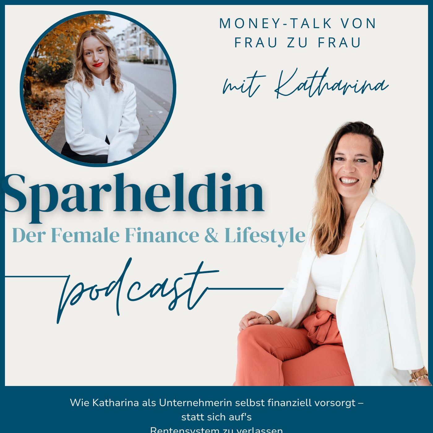#151 | Wie Katharina als Unternehmerin selbst finanziell vorsorgt – statt sich auf's Rentensystem zu verlassen | Money Talk von Frau zu Frau mit Katharina Heilen episode artwork