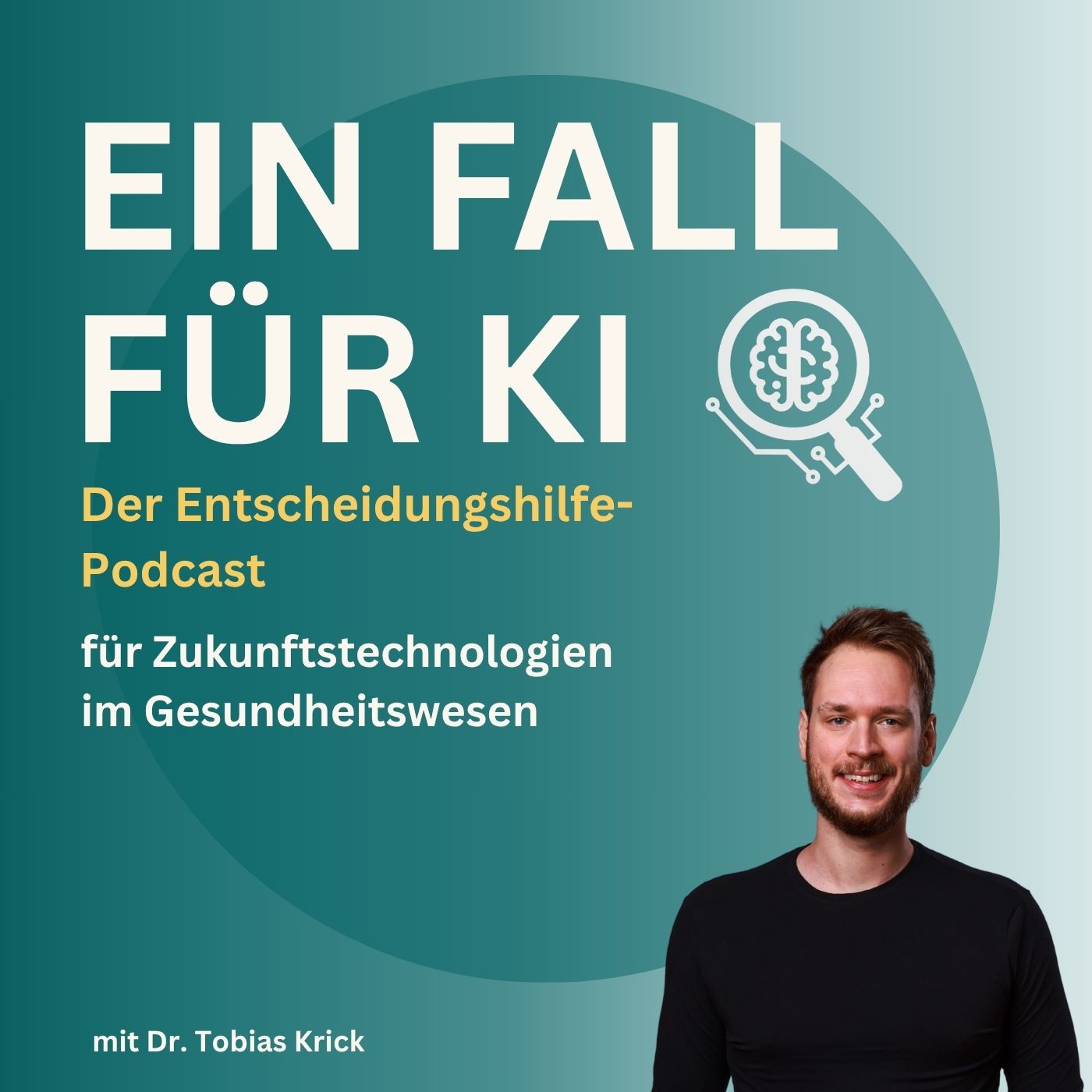 Ein Fall für KI - Der Entscheidungshilfe-Podcast für Zukunftstechnologien im Gesundheitswesen Podcast Ein Fall für KI - Der Entscheidungshilfe-Podcast für Zukunftstechnologien im Gesundheitswesen