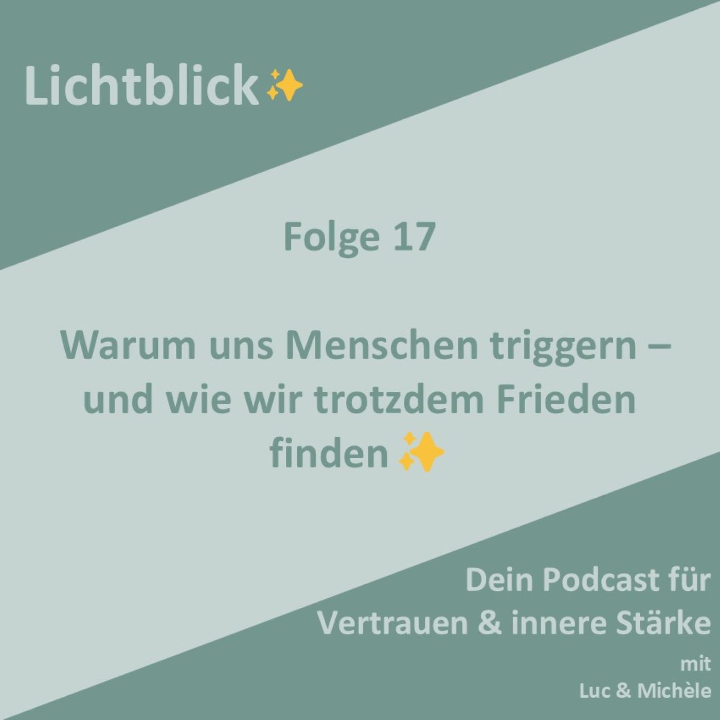 Warum uns Menschen triggern - und wie wir trotzdem Frieden finden ✨ episode artwork