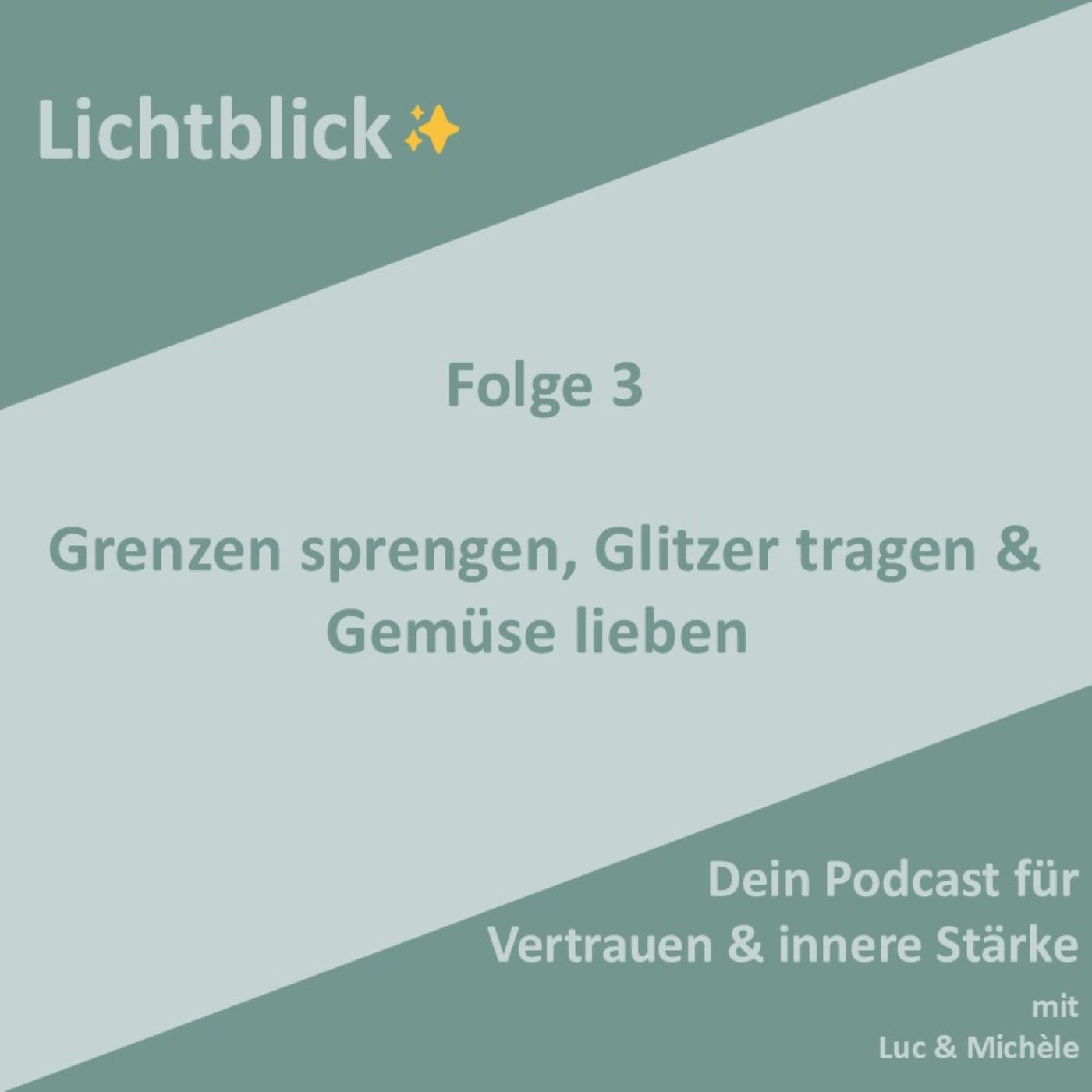 Grenzen sprengen 💥 Glitzer tragen ✨ Gemüse lieben 🥦 episode artwork