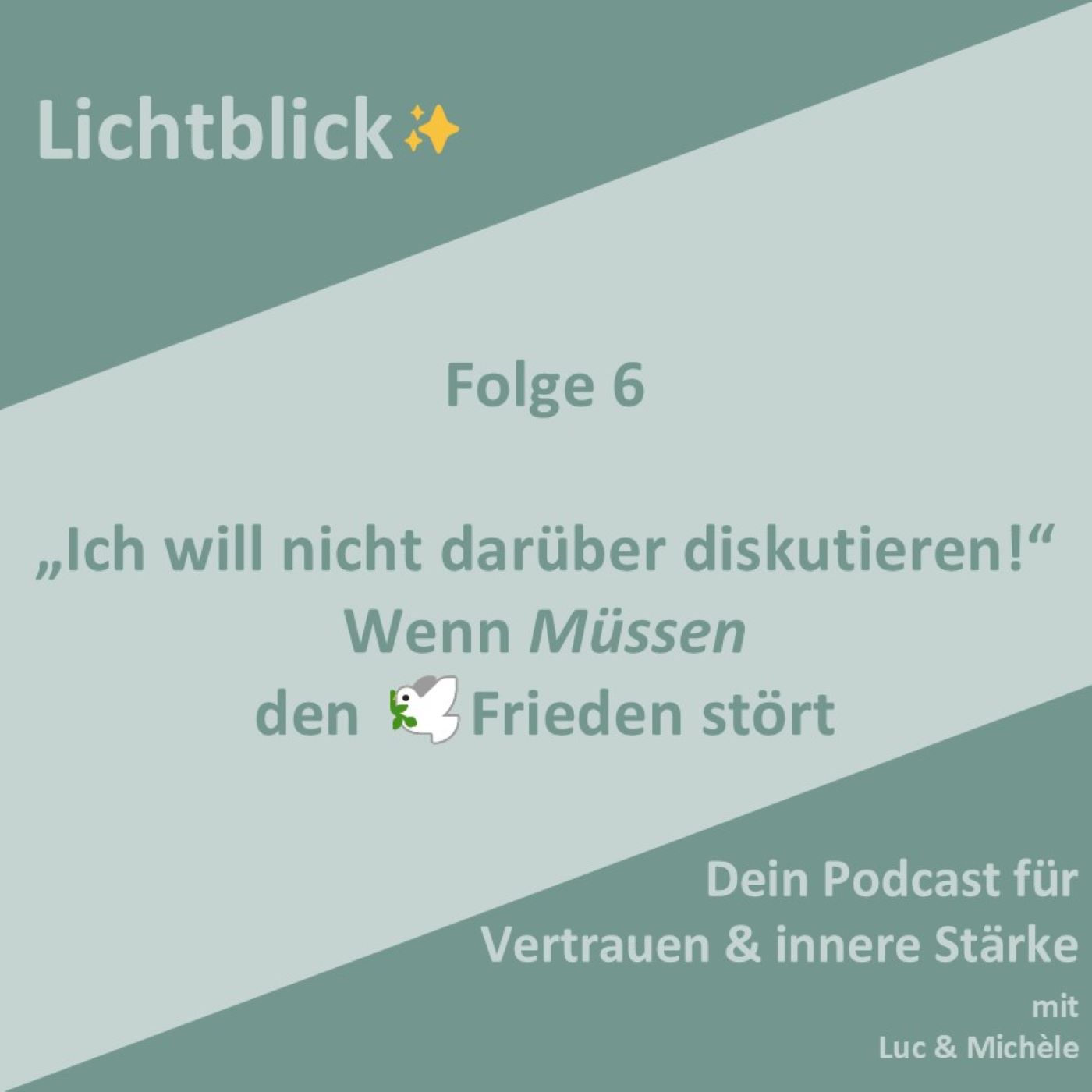 Ich will nicht darüber diskutieren! – Wenn Müssen den 🕊️Frieden stört episode artwork