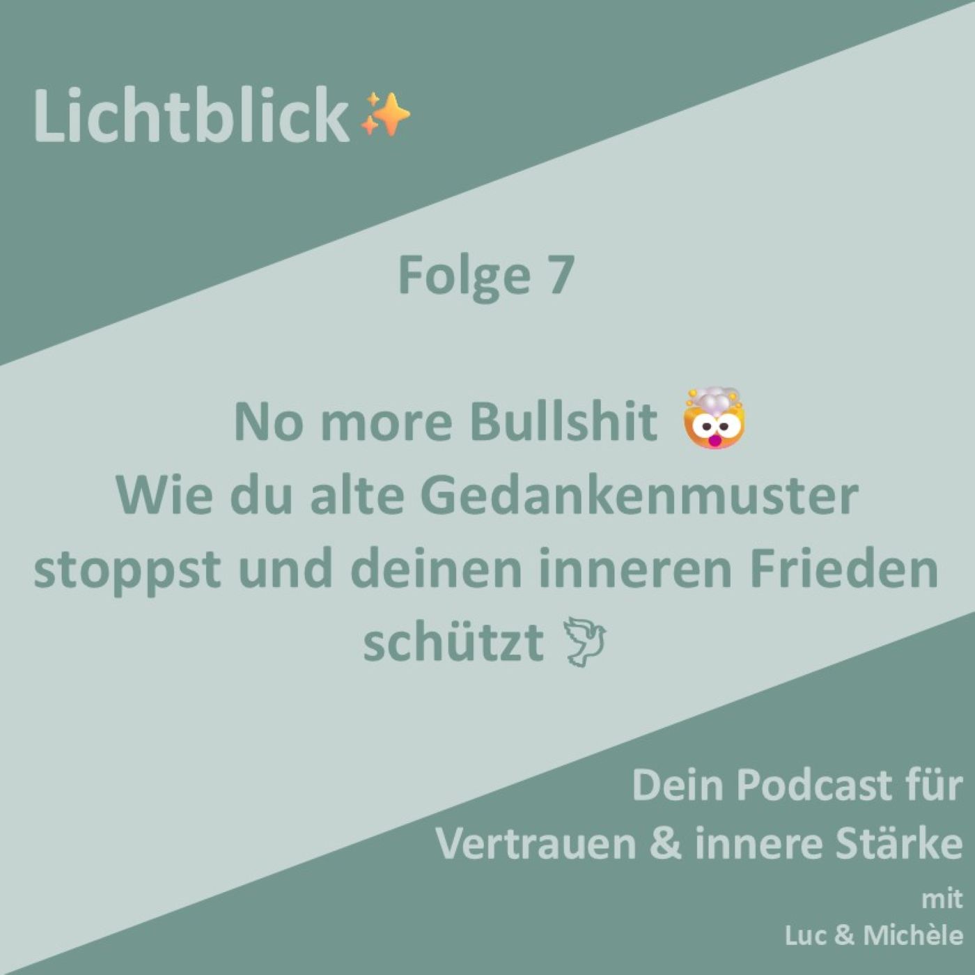 No more Bullshit 🤯 – Wie du alte Gedankenmuster stoppst und deinen inneren Frieden schützt 🕊 episode artwork