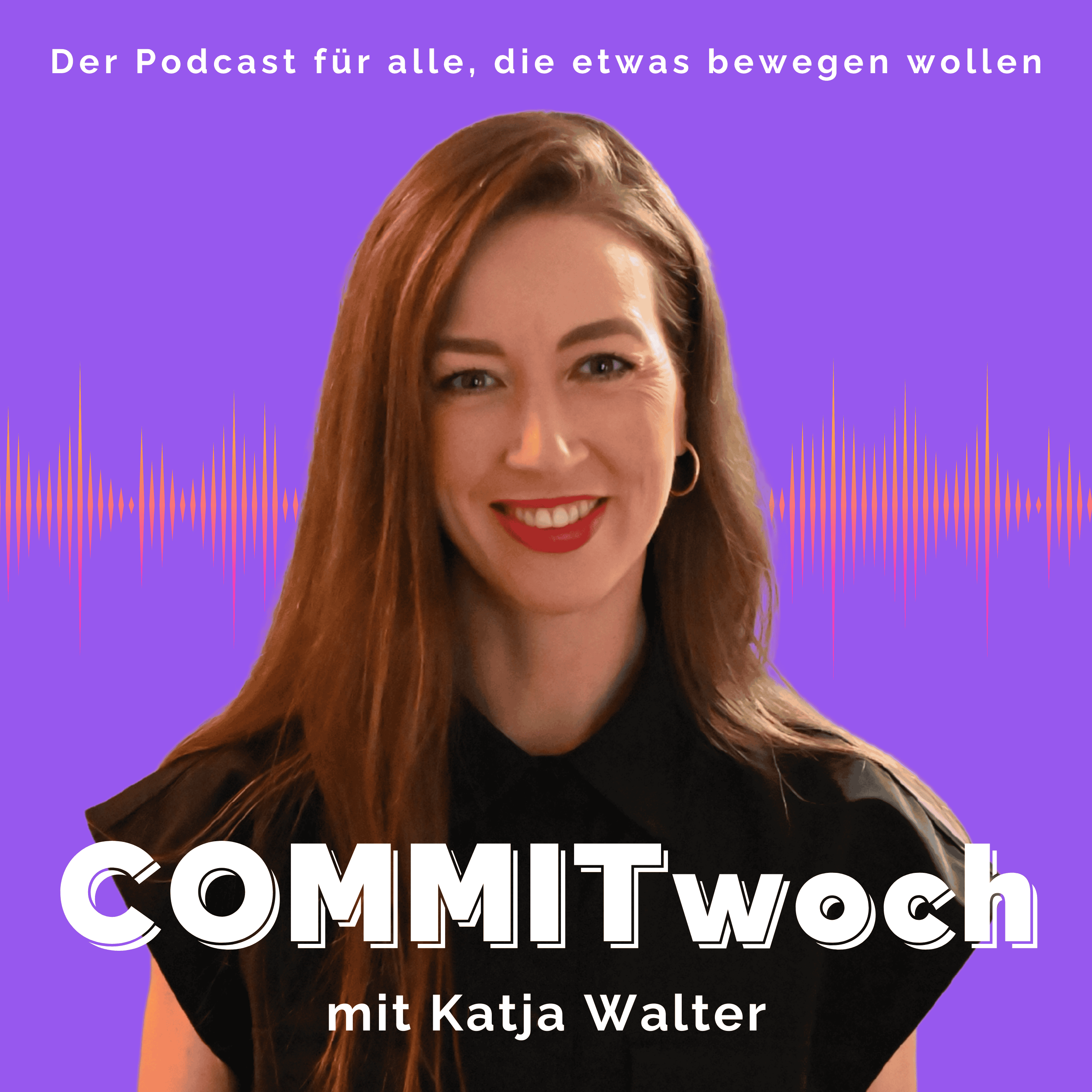 COMMITwoch - Der Podcast für alle, die etwas bewegen wollen podcast artwork